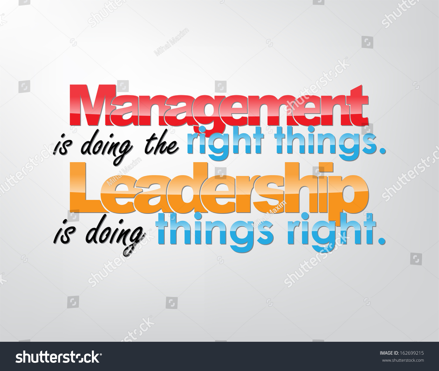 Management Is Doing The Right Things. Leadership Is Doing Things Right ...