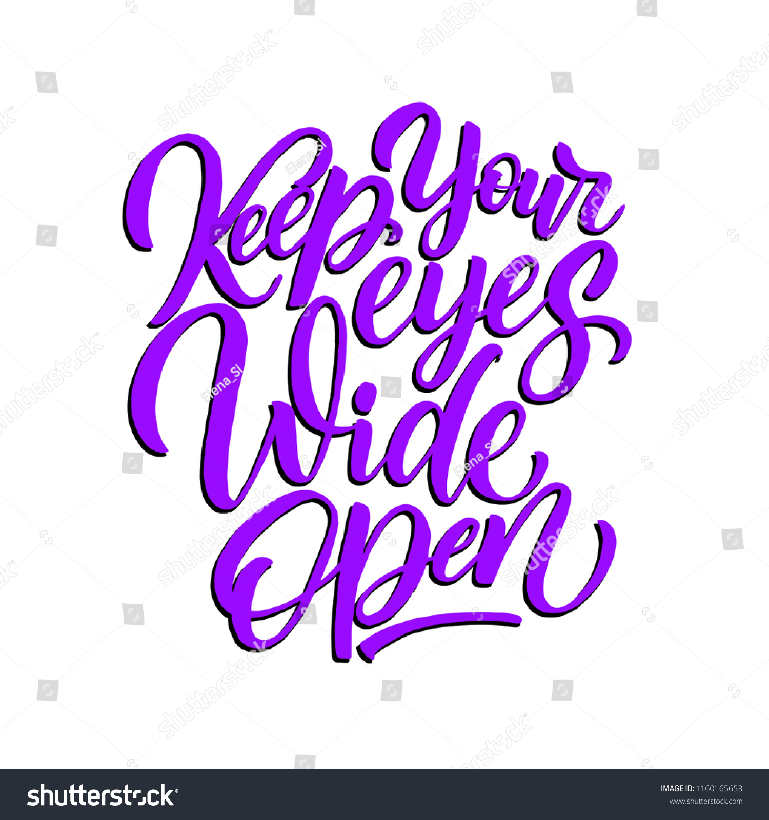 Manuscript Inspirational Quote Keep Your Eyes Stock Vector Royalty Free 1160165653