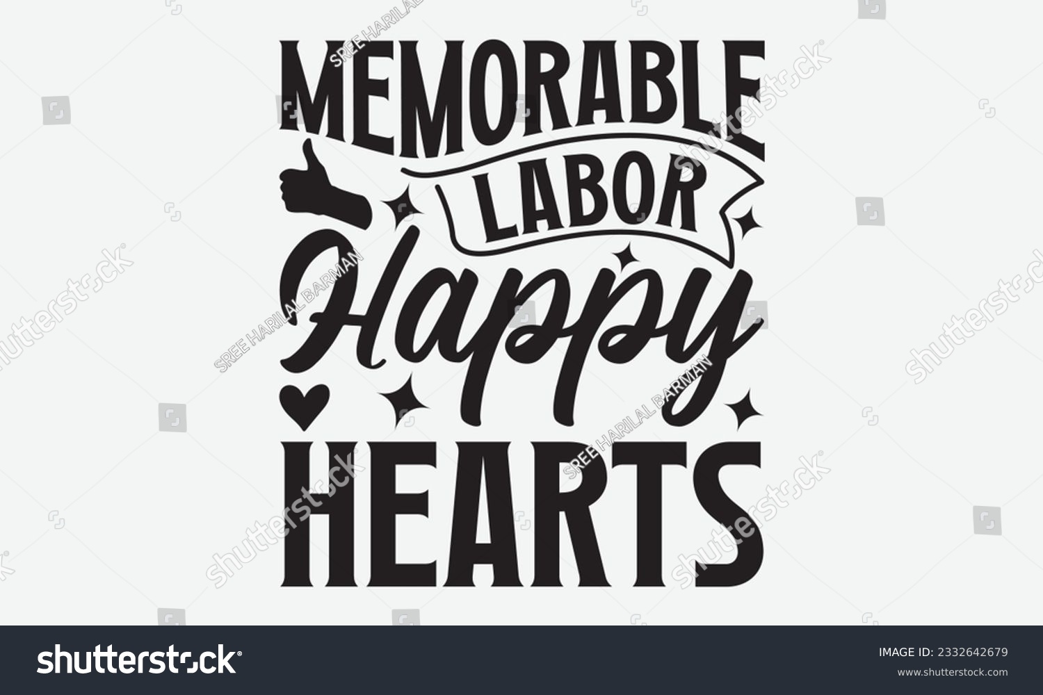 SVG of Memorable Labor Happy Hearts - Labor svg typography t-shirt design. celebration in calligraphy text or font Labor in the Middle East. Greeting cards, templates, and mugs. EPS 10. svg