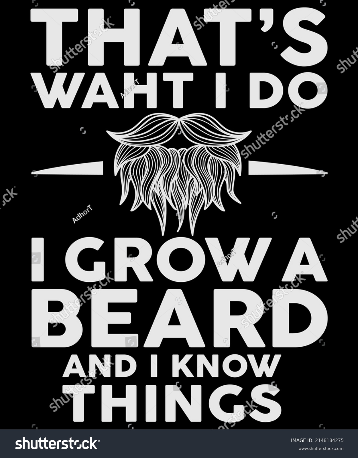 SVG of Men's That's what I do I grow a beard and I know things love Beard T-Shirt svg
