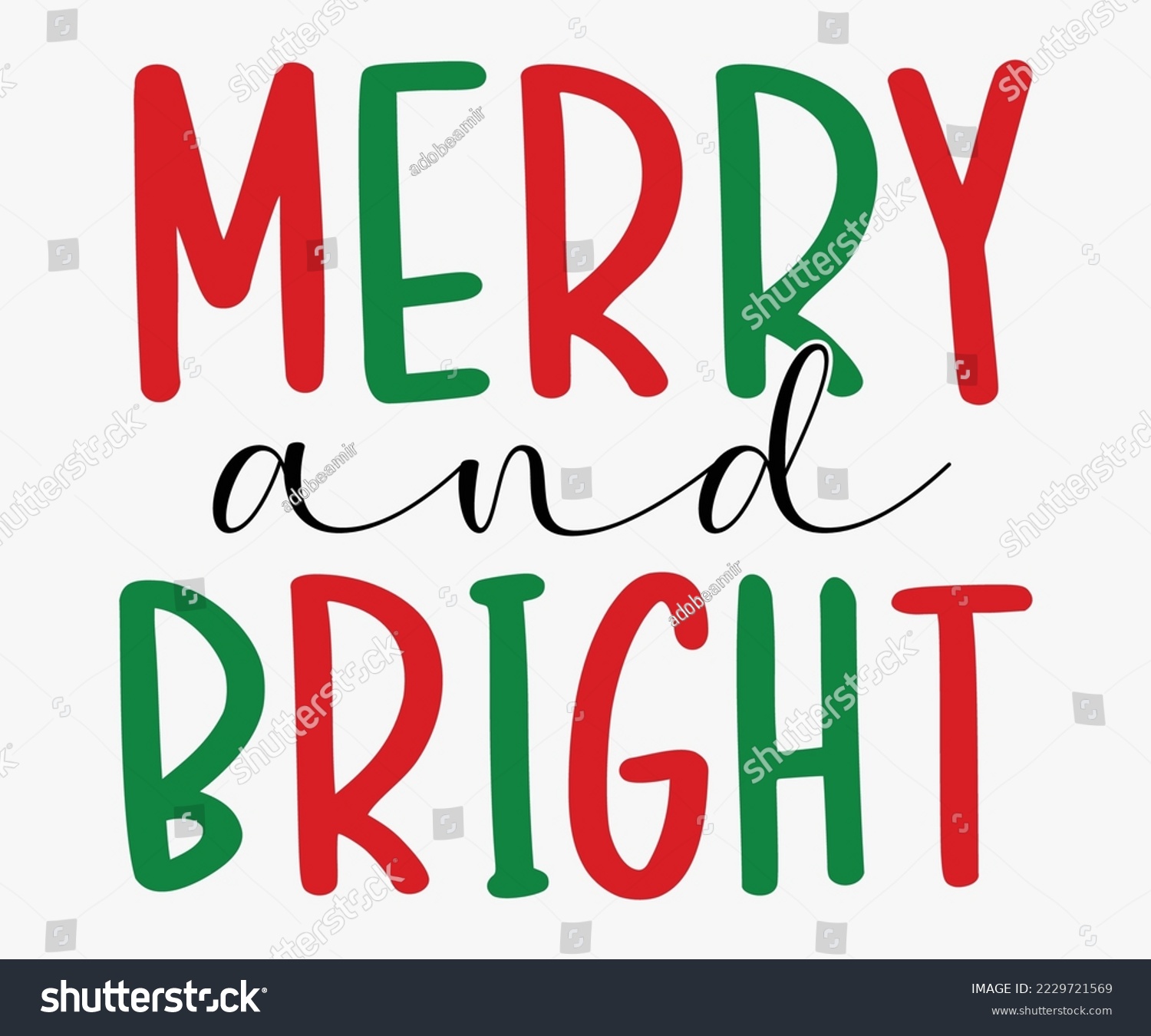 SVG of Merry and Bright SVG, Christmas SVG Design, Merry Christmas T-shirts, Funny Christmas Quotes, Winter Quote, Christmas Saying, Holiday SVG T-shirt, Santa Claus Hat, New Year SVG, Snowflakes Files svg