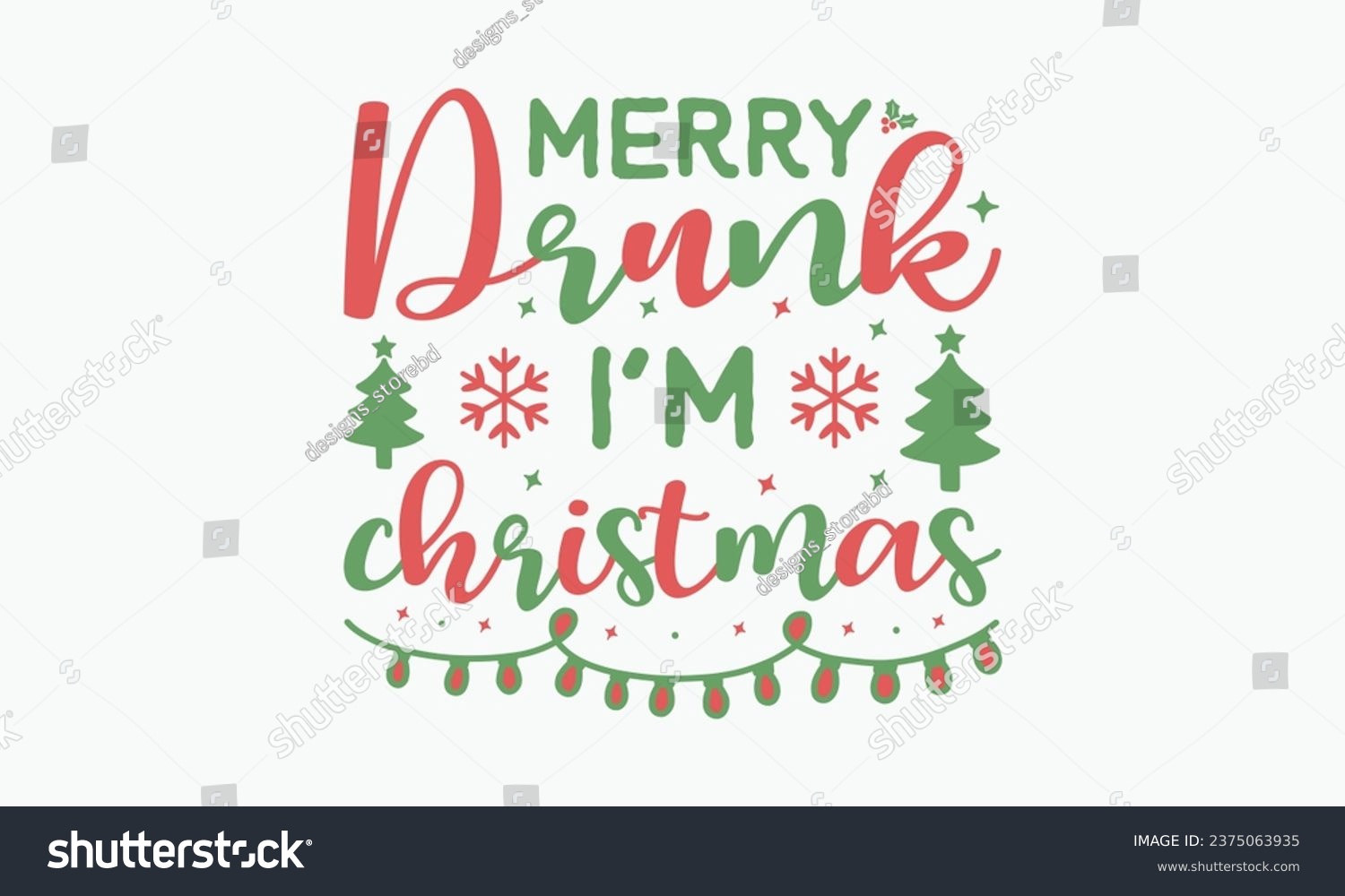 SVG of Merry drunk i'm christmas, Christmas T-shirts, Christmas vector quote design bundle, Holiday quotes, Santa, Cut Files Cricut, Silhouette, happy new year, Vintage Vector graphic typographic design for svg