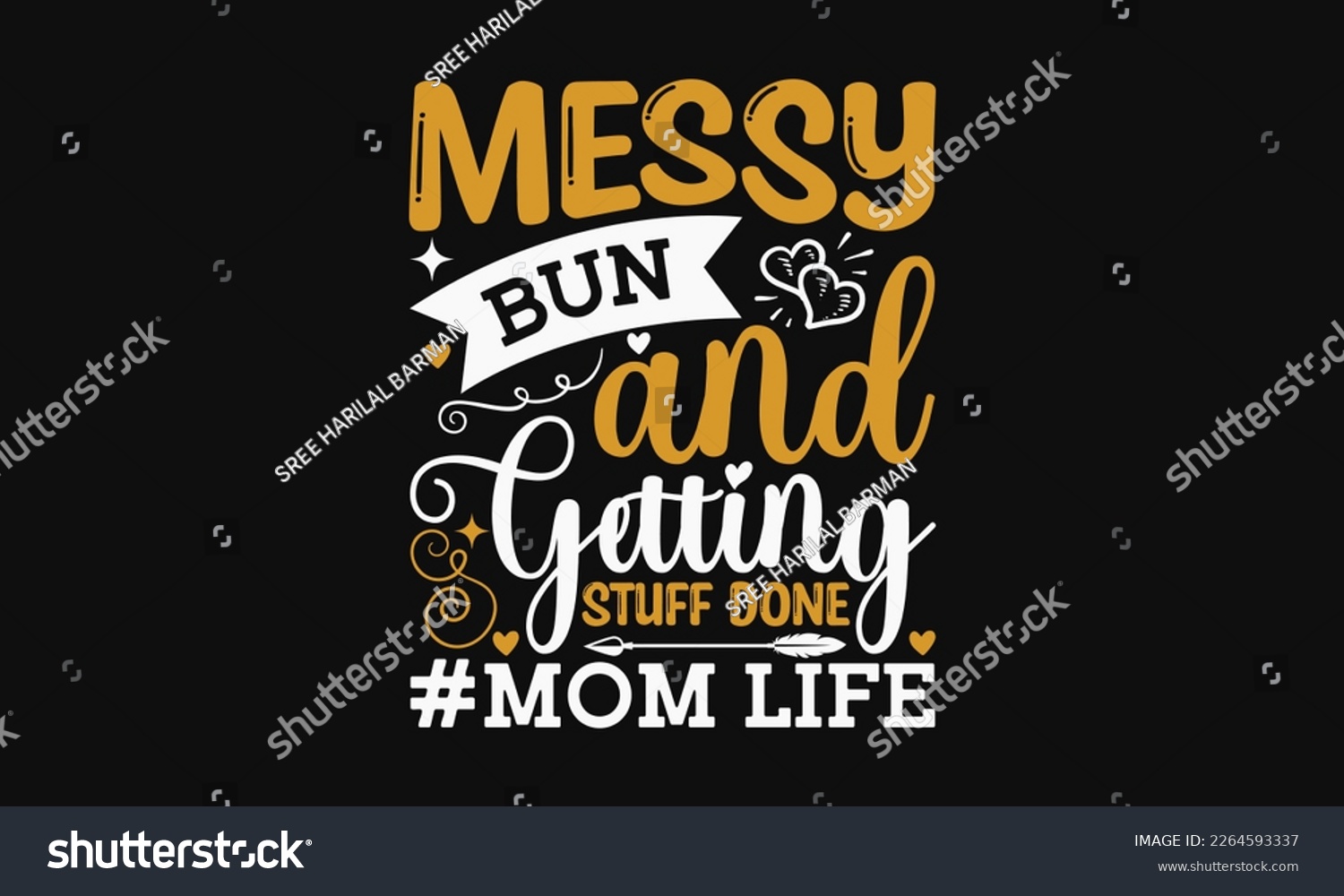 SVG of Messy bun and getting stuff done - Mother's Day Svg t-shirt design. Hand Drawn Lettering Phrases, Calligraphy T-Shirt Design, Ornate Background, Handwritten Vector, Eps 10. svg