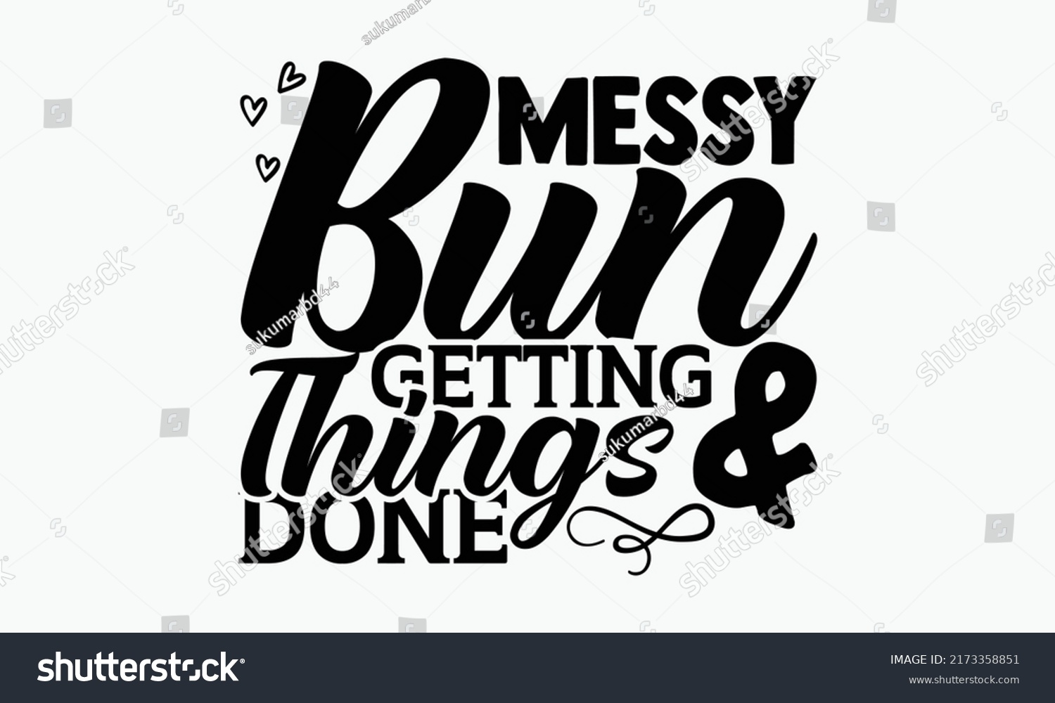 SVG of Messy bun getting  things done - Girl Power t shirts design, Hand drawn lettering phrase, Calligraphy t shirt design, Isolated on white background, svg Files for Cutting Cricut and Silhouette, EPS 10 svg