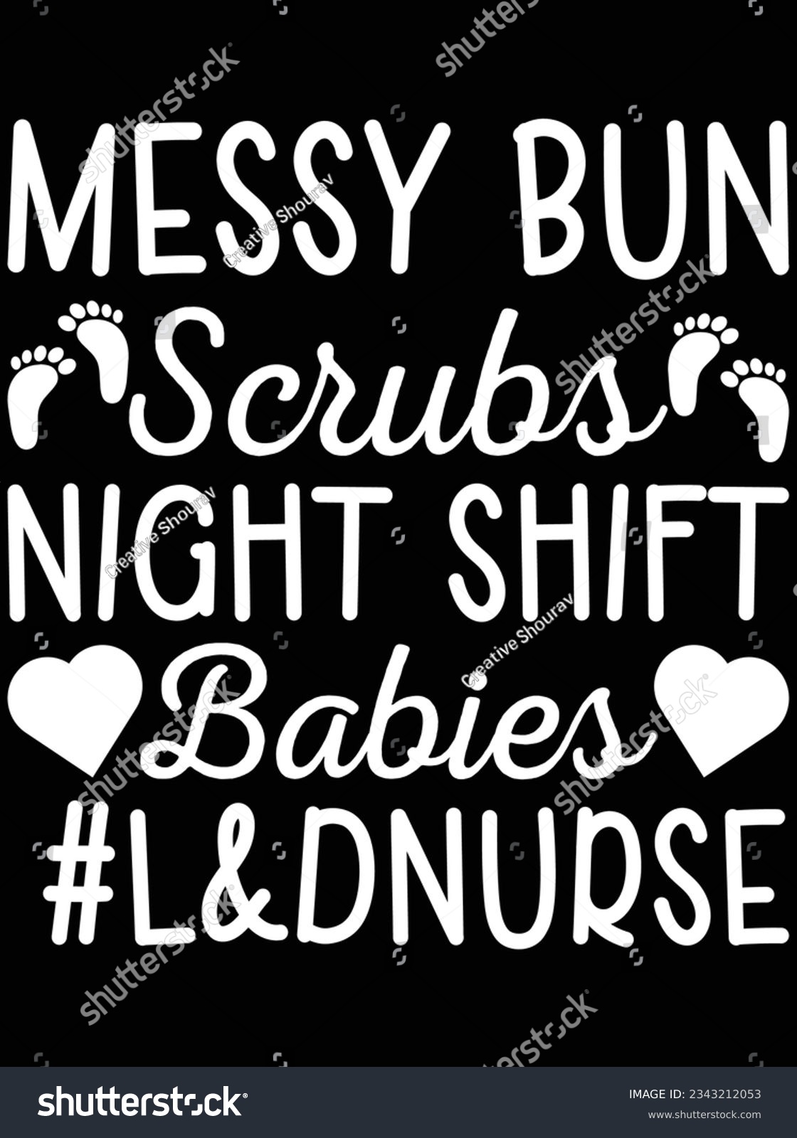 SVG of Messy bun scrubs night shift babies vector art design, eps file. design file for t-shirt. SVG, EPS cuttable design file svg