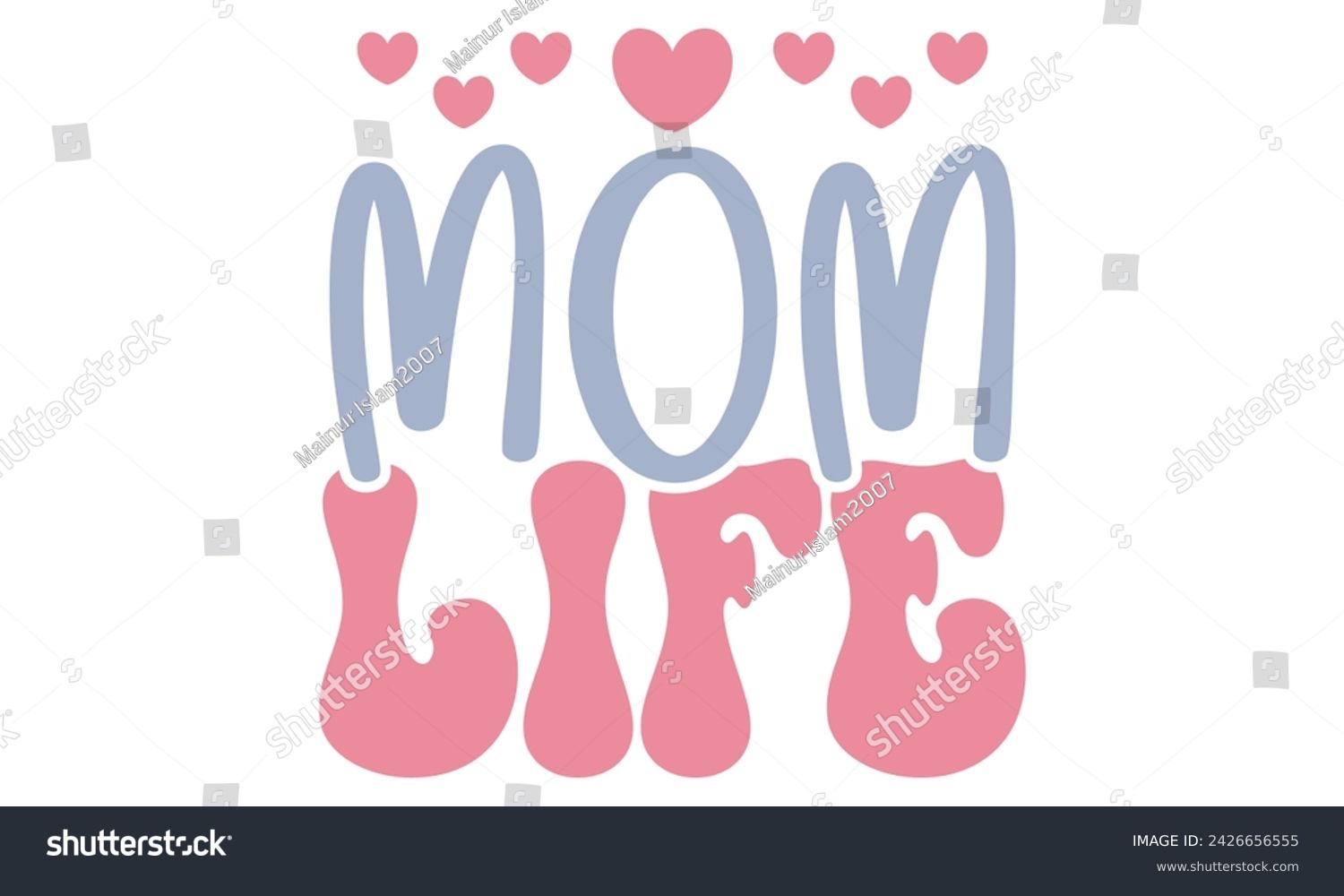 SVG of mom life, Mom T-shirt Design EPS File Format. svg