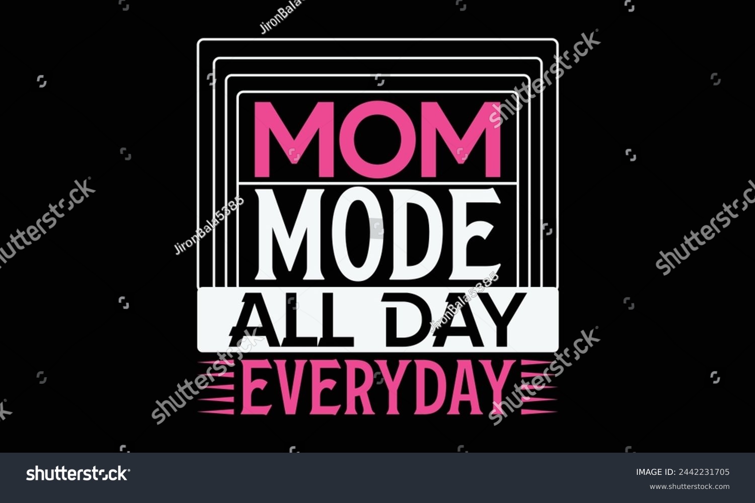 SVG of Mom mode all day everyday - Mom t-shirt design, isolated on white background, this illustration can be used as a print on t-shirts and bags, cover book, template, stationary or as a poster. svg