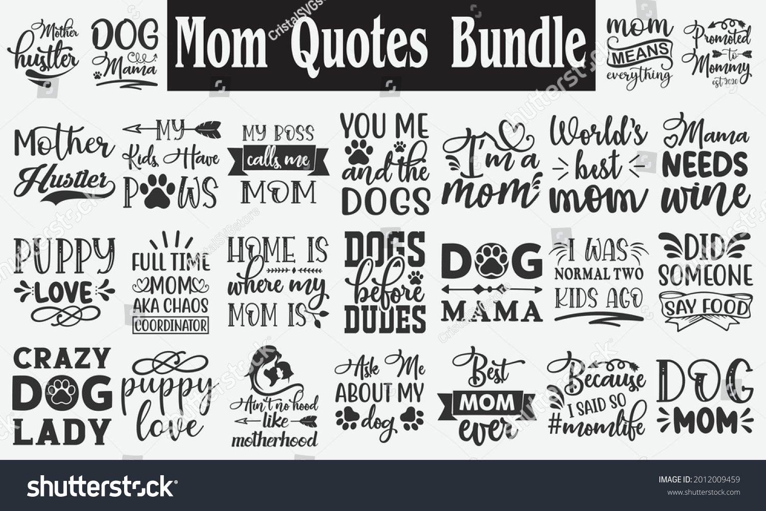 SVG of Mom Quotes Bundle. Quotes about Mother, Funny Mom Bundle of 25 svg eps Files for Cutting Machines Cameo Cricut, Dog Mom, Funny Fur Mom, Cat Lover, Rescue Mama svg