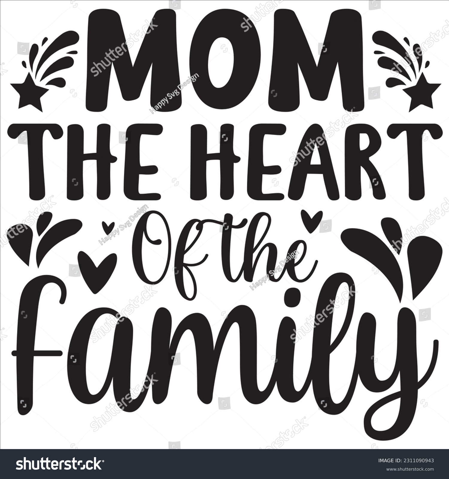 SVG of Mom the heart of the family, Svg t-shirt design and vector file. svg