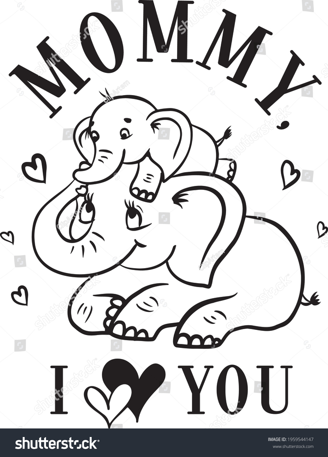 SVG of Mommy I love you quote with Mother and Baby Boy Elephant vector svg