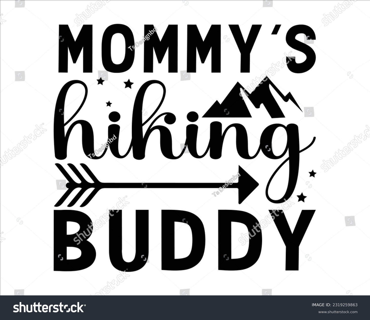 SVG of Mommy's Hiking Buddy Svg Design,Hiking Svg Design, Mountain illustration, outdoor adventure ,Outdoor Adventure Inspiring Motivation Quote, camping, hiking svg