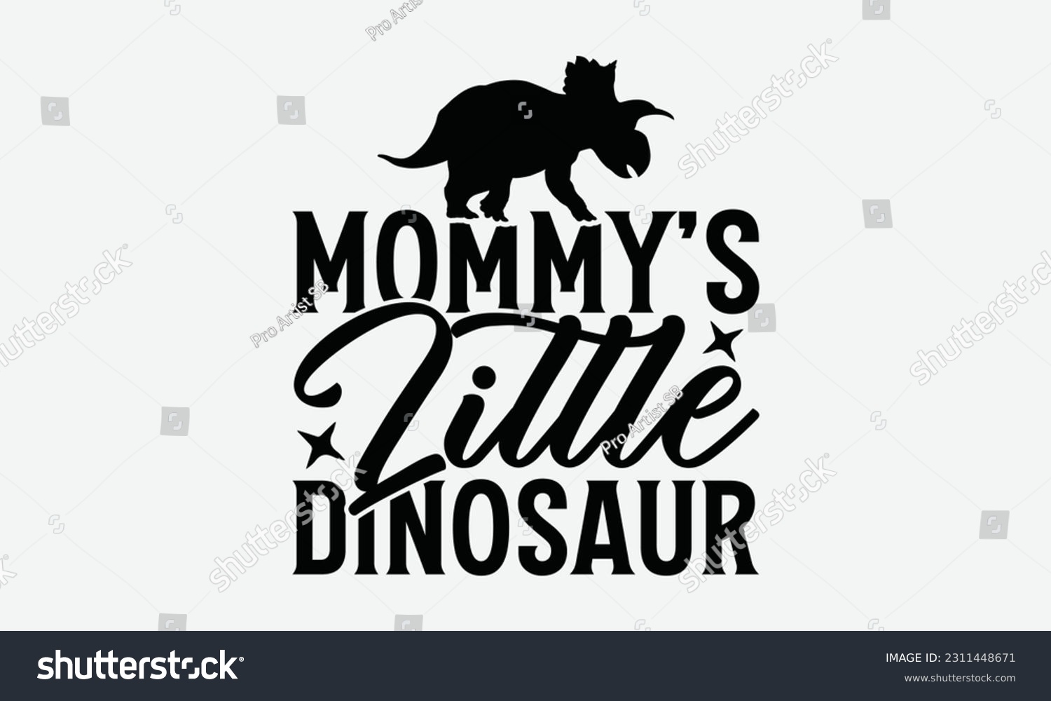 SVG of Mommy’s Little Dinosaur - Dinosaur SVG Design, Motivational Inspirational T-shirt Quotes, Hand Drawn Vintage Illustration With Hand-Lettering And Decoration Elements. svg
