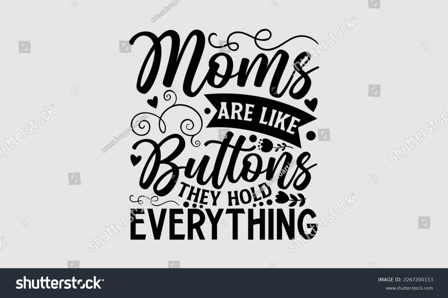 SVG of Moms are like buttons they hold everything together - Mother's day t-shirt and svg design, Hand Drawn calligraphy Phrases, greeting cards, mugs, templates, posters, Handwritten Vector, EPS 10.
 svg