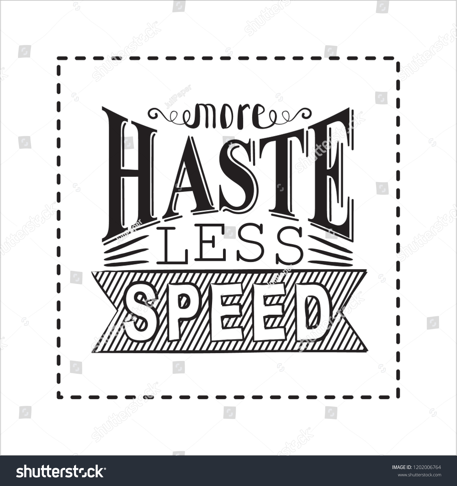 More Haste Less Speed Quote Lettering Stock Vector Royalty Free 1202006764