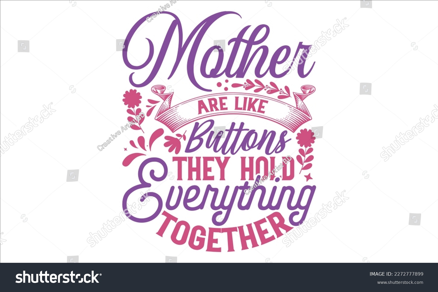 SVG of Mother Are Like Buttons They Hold Everything Together - Mother’s Day T Shirt Design, Hand lettering illustration for your design, typography vector, Modern, simple, lettering. svg