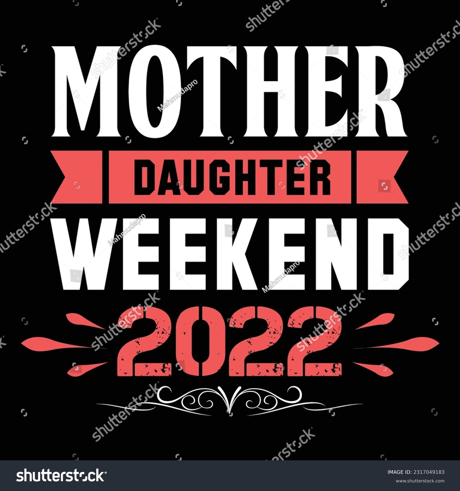 SVG of Mother daughter weekend 2022 Happy mother's day shirt print template, Typography design for mother's day, mom life, mom boss, lady, woman, boss day, girl, birthday  svg