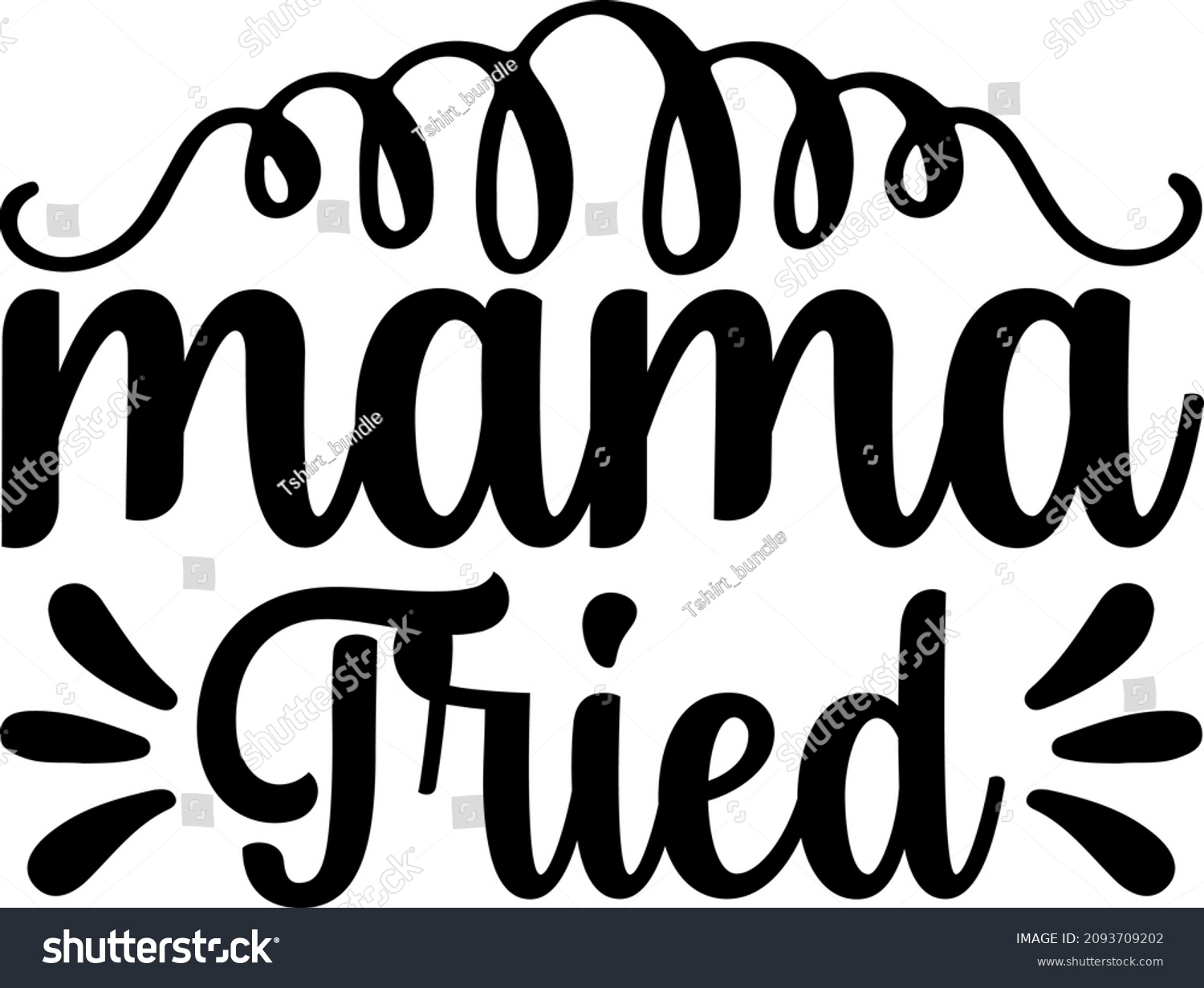 SVG of Mother's Day Graphics Mama Tired Svg Design svg