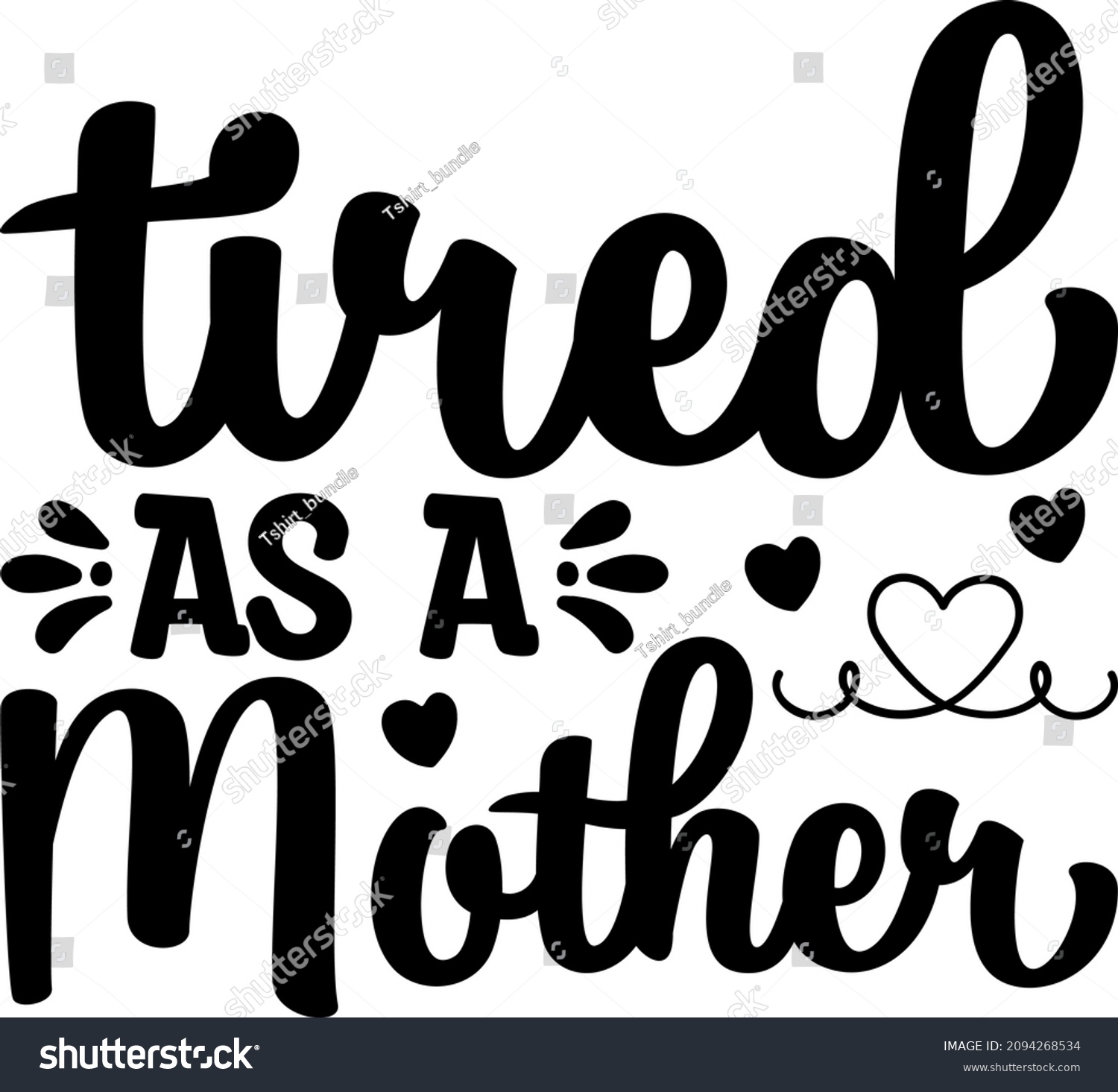 SVG of Mother's Day Graphics Tired As A Mother Svg Design svg