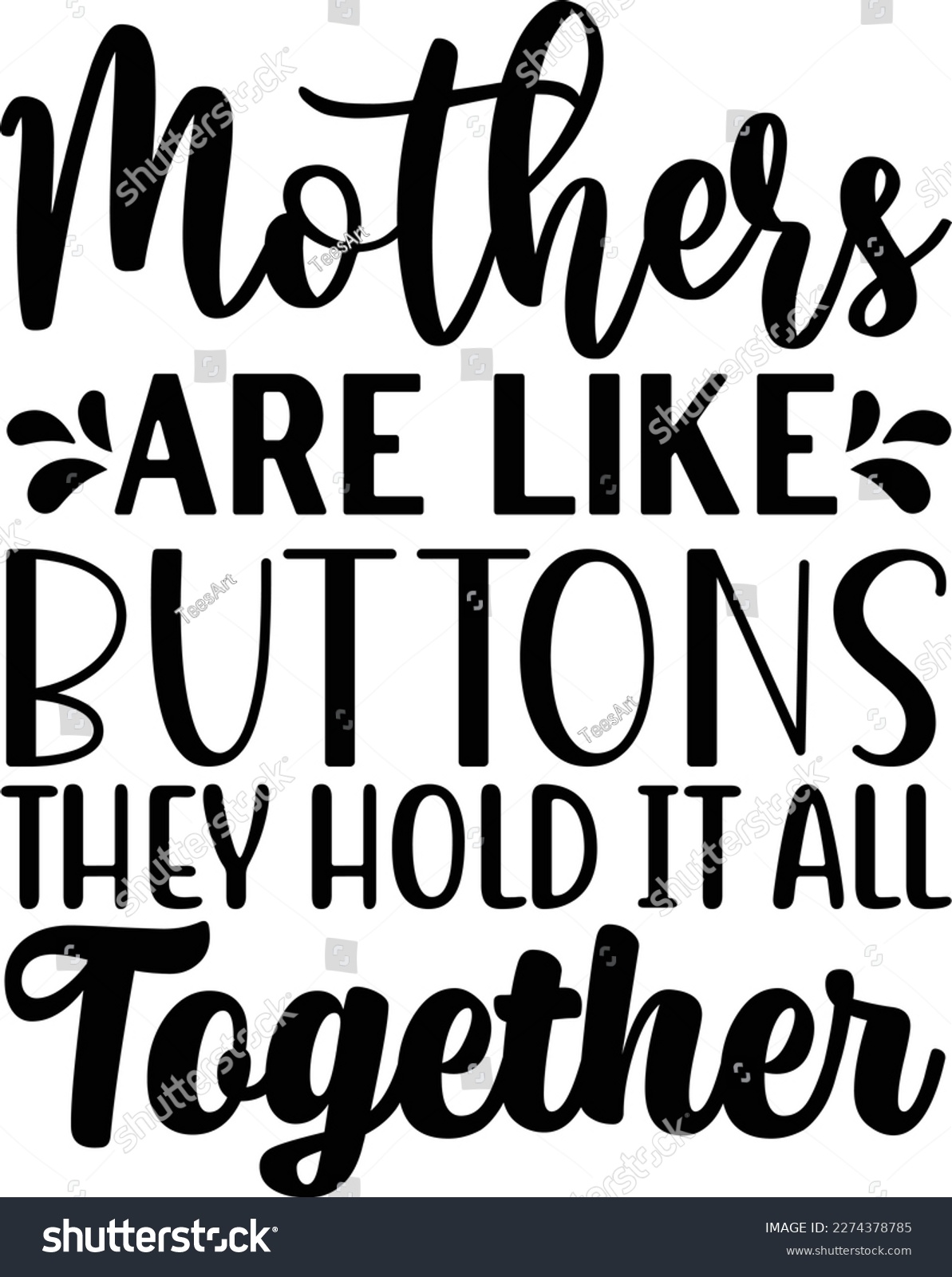 SVG of Mothers are like buttons they hold it all together mother's day mom svg designs svg