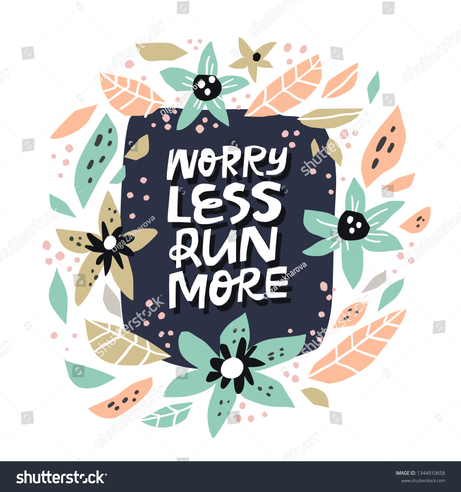 SVG of Motivational inscription with abstract flowers. Worry less run more hand drawn lettering in round floral frame. Inspiring fitness slogan sketch drawing. Circle border with bloom and phrase composition svg