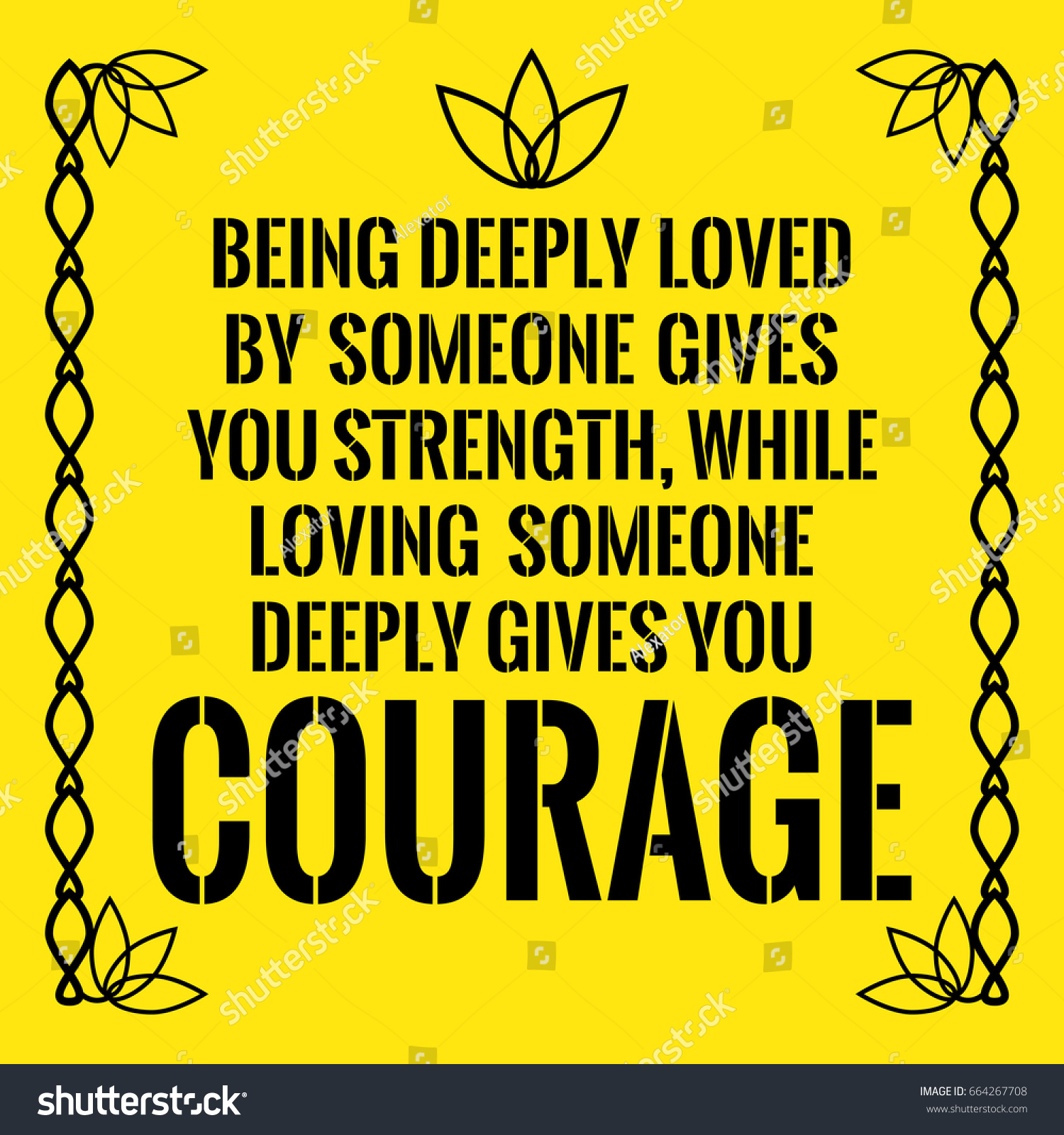 Motivational quote Being deeply loved by someone gives you strength while loving someone deeply