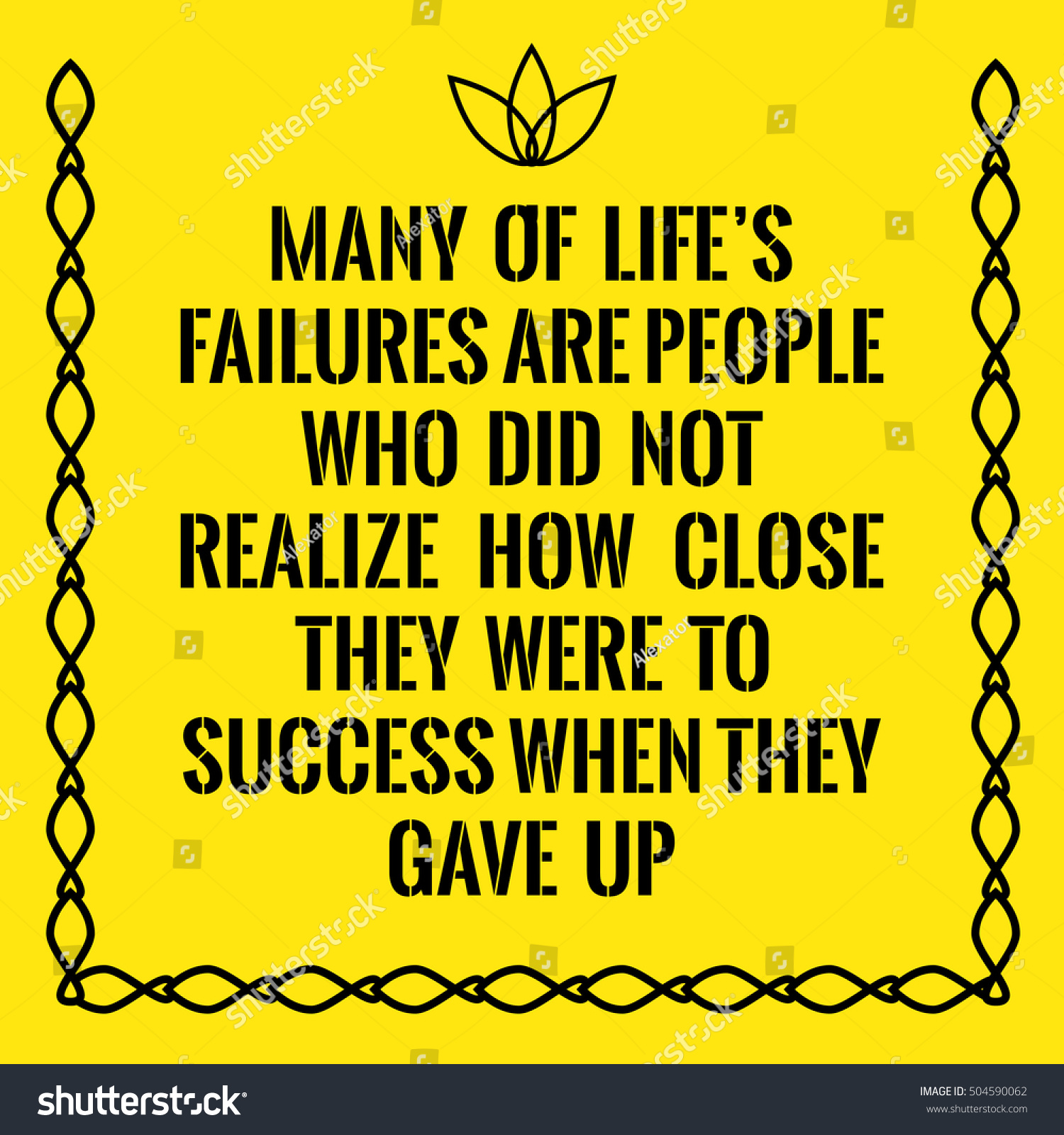 Motivational quote Many of life s failures are people who did not realize how close