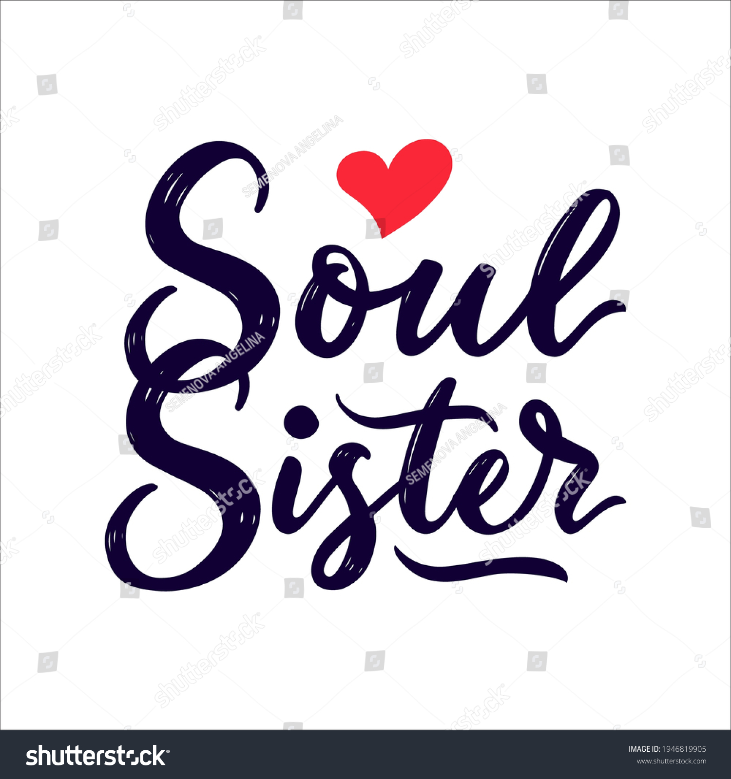 SVG of Motivational quote Soul sister with red heart. Calligraphic phrase. Vector script. Positive saying. Template of t-shirt print for teenage girl, poster, postcard, greeting card.  svg
