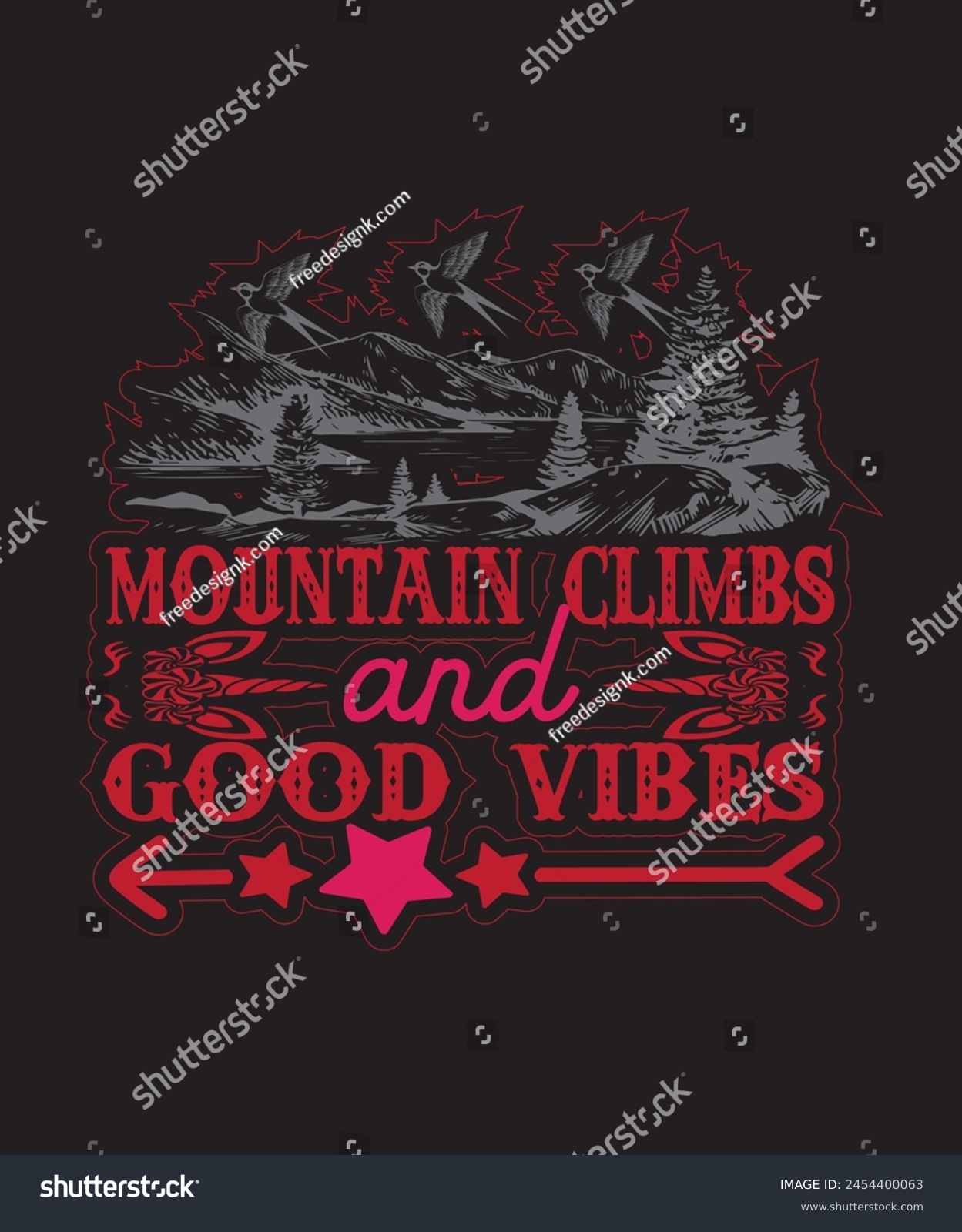 SVG of Mountain- Climbs-and- Good- Vibes Typography tshirt Design print Ready Eps Cu file .eps
 svg