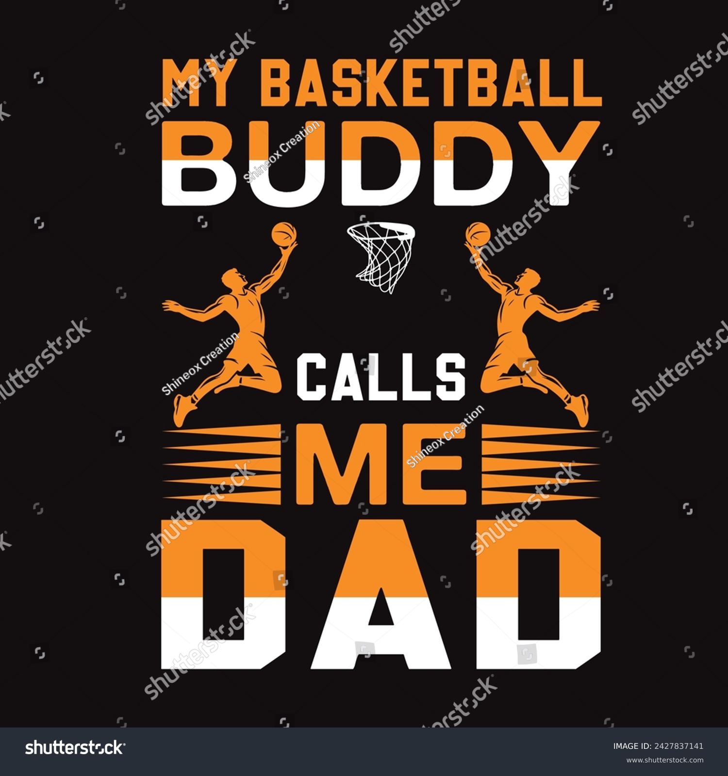 SVG of My Basketball Buddy Calls Me Dad Typography t-shirt Design Vector svg