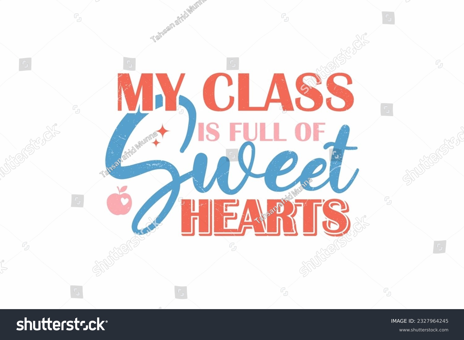 SVG of My Class Is Full Of Sweet hearts  SVG typography T shirt design svg
