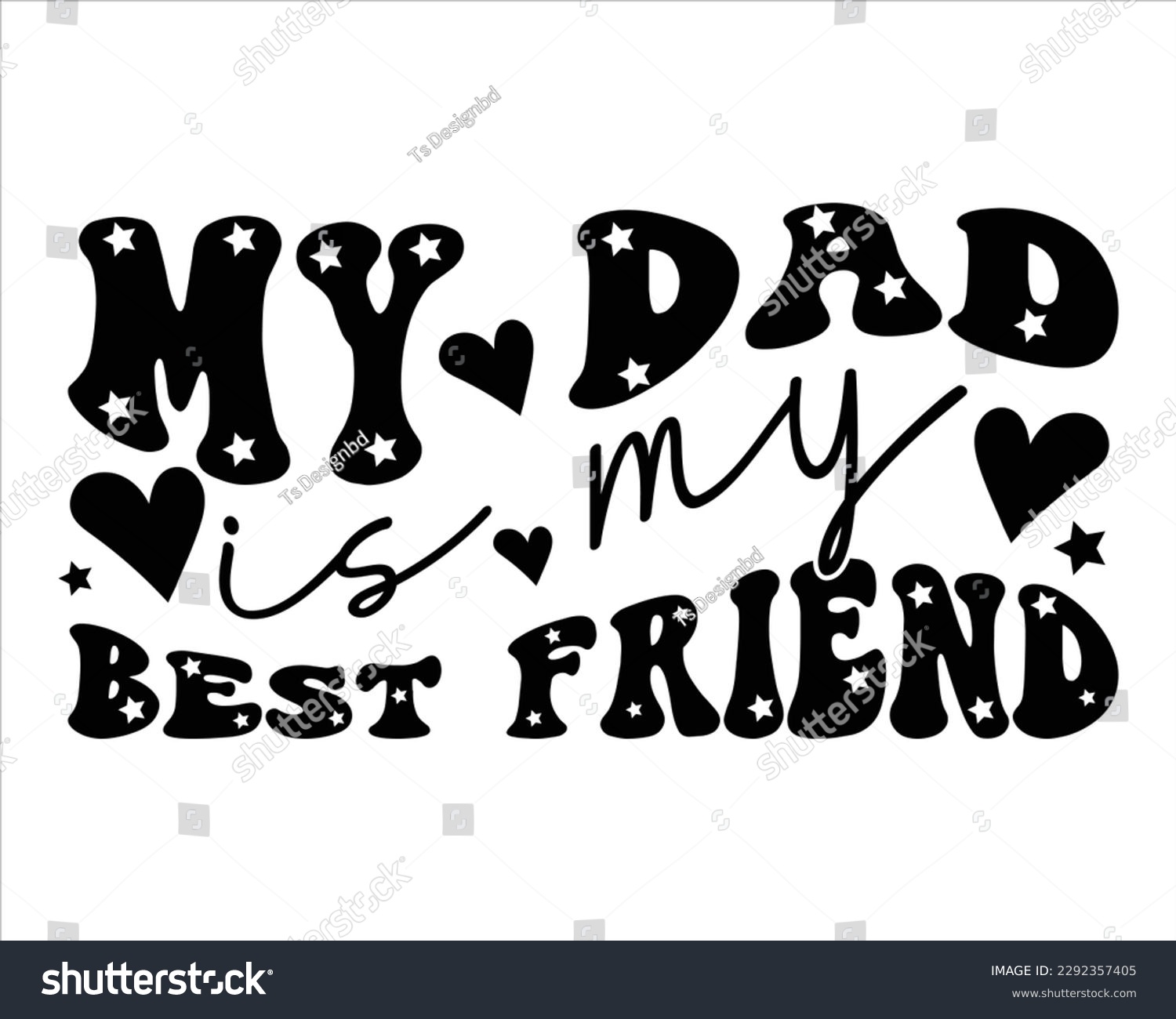 SVG of My Dad Is My Best friend Retro svg design,Dad Quotes SVG Designs, Dad quotes t shirt designs ,Quotes about Dad, Father cut files, Papa eps files,Father Cut File svg