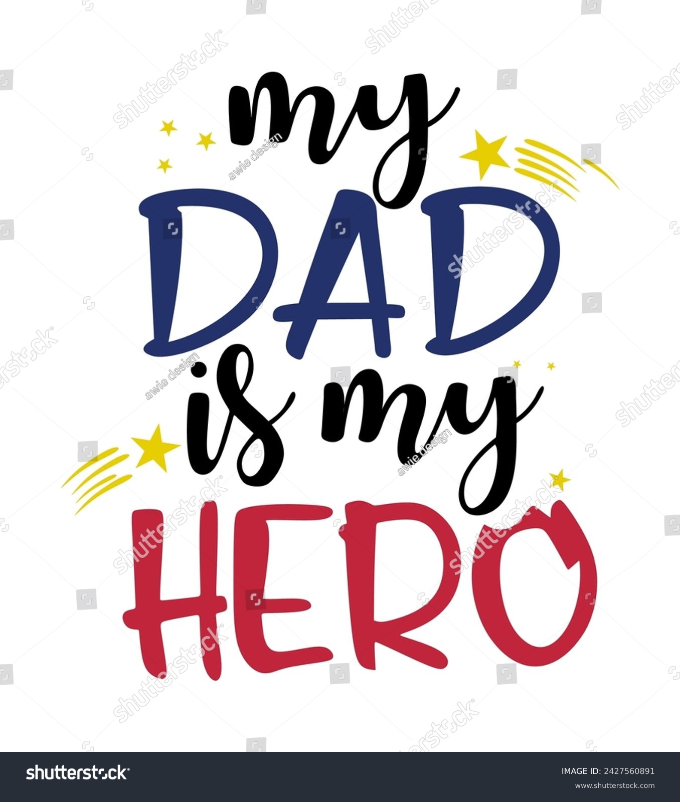 SVG of My dad is my hero t-shirt graphic design vector illustration 
 svg