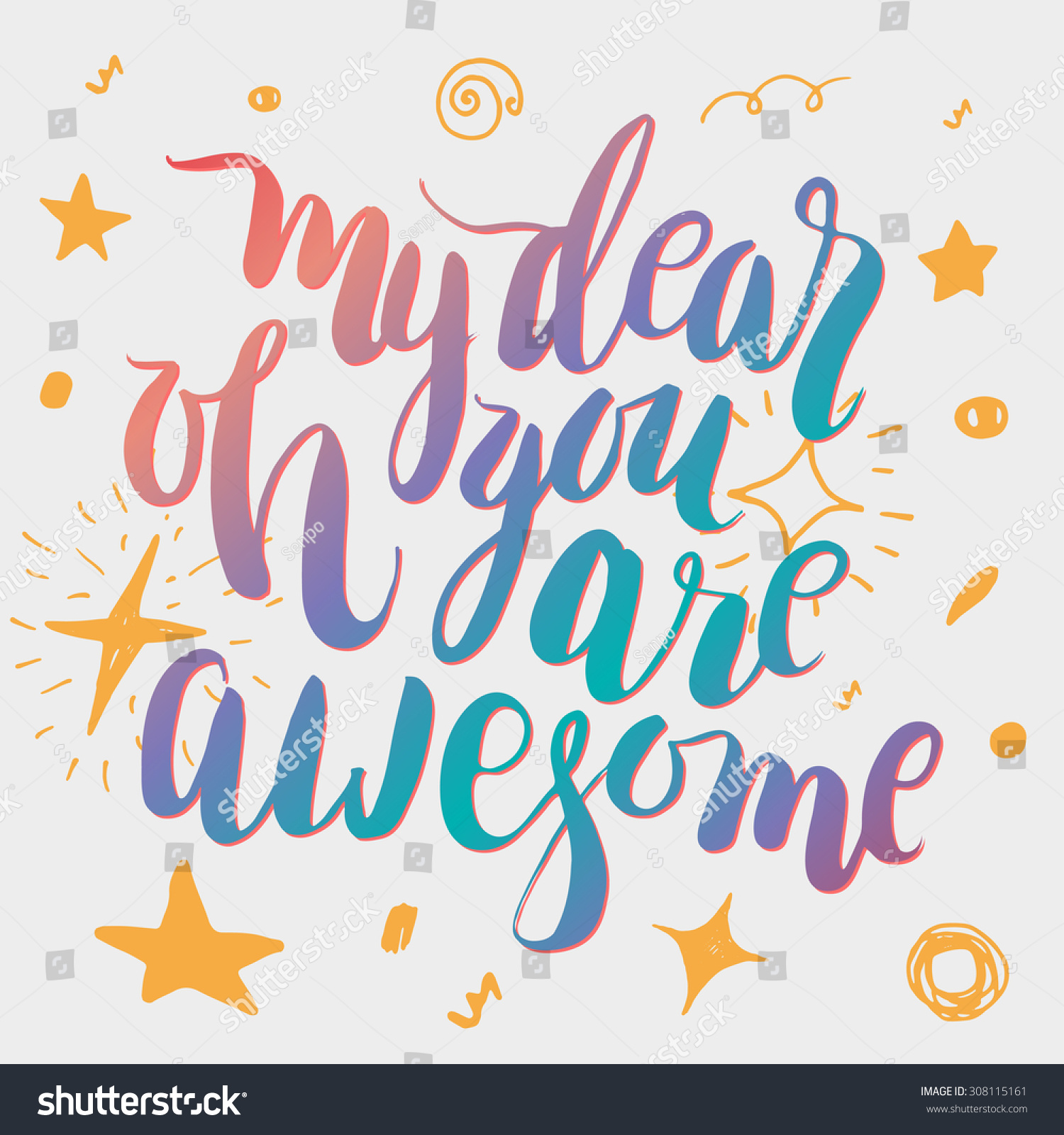 My Dear You Are Awesome. Hand Lettering Calligraphy Quote. Stock Vector ...