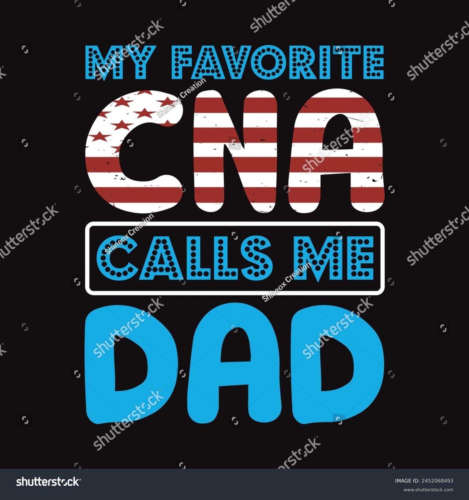 SVG of My Favorite CNA Calls Me Dad Typography  T-shirt Design Vector svg