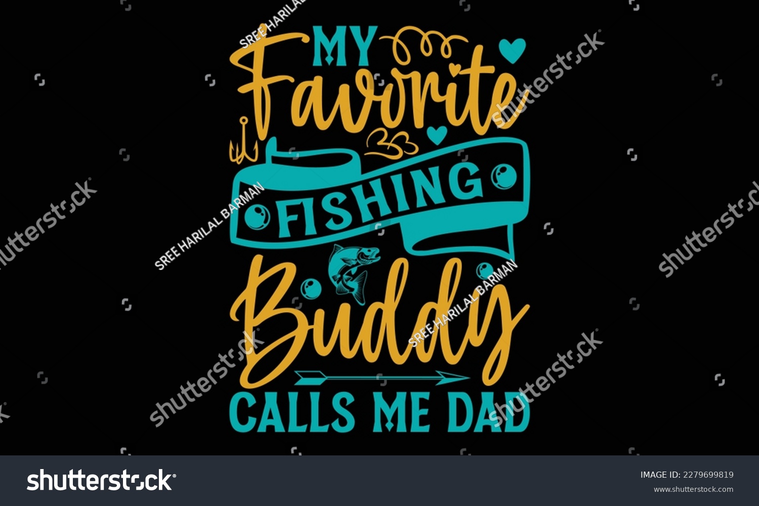 SVG of My favorite fishing buddy calls me dad - Father's day Svg typography t-shirt design, svg Files for Cutting Cricut and Silhouette, card, template Hand drawn lettering phrase, Calligraphy t-shirt design svg