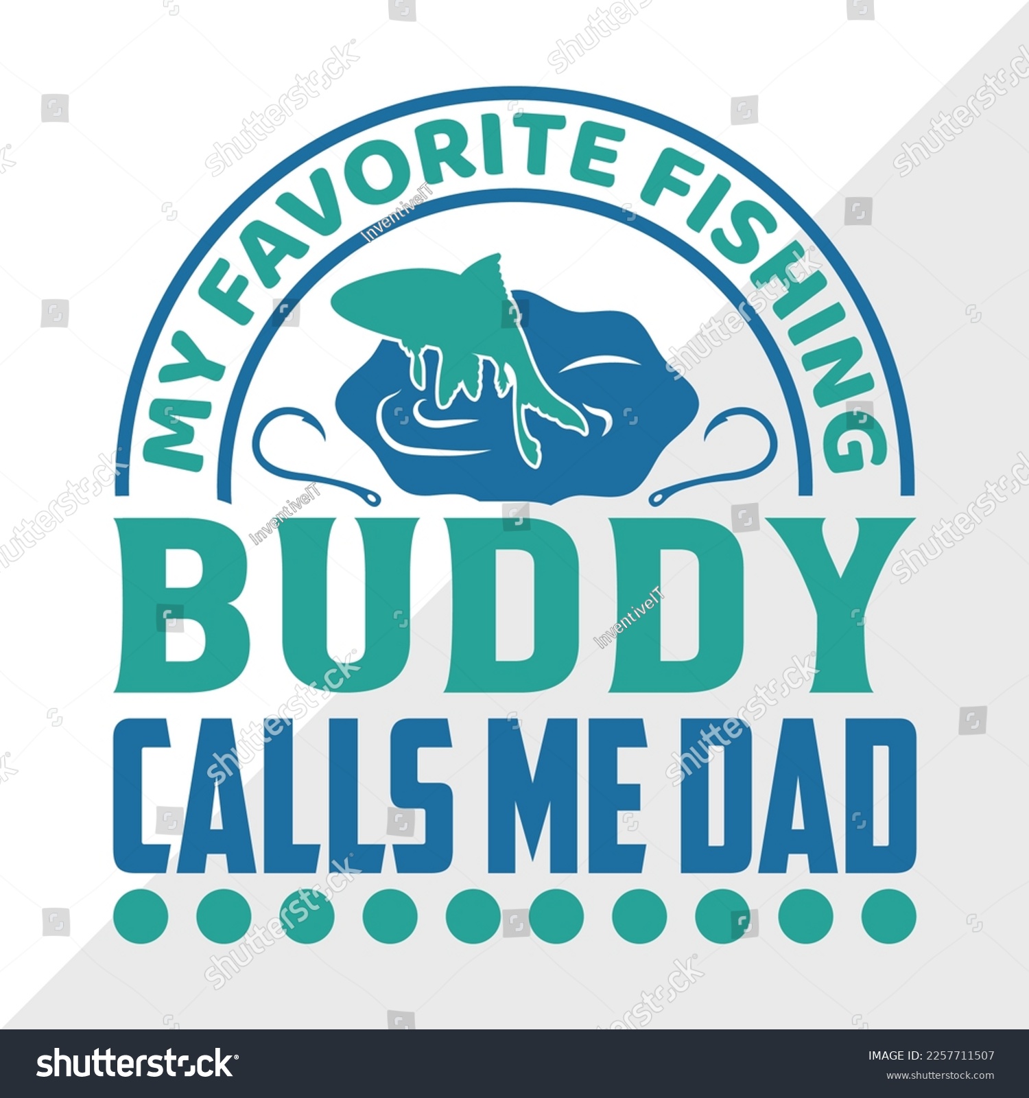 SVG of My Favorite Fishing Buddy Calls Me Dad SVG Printable Vector Illustration svg