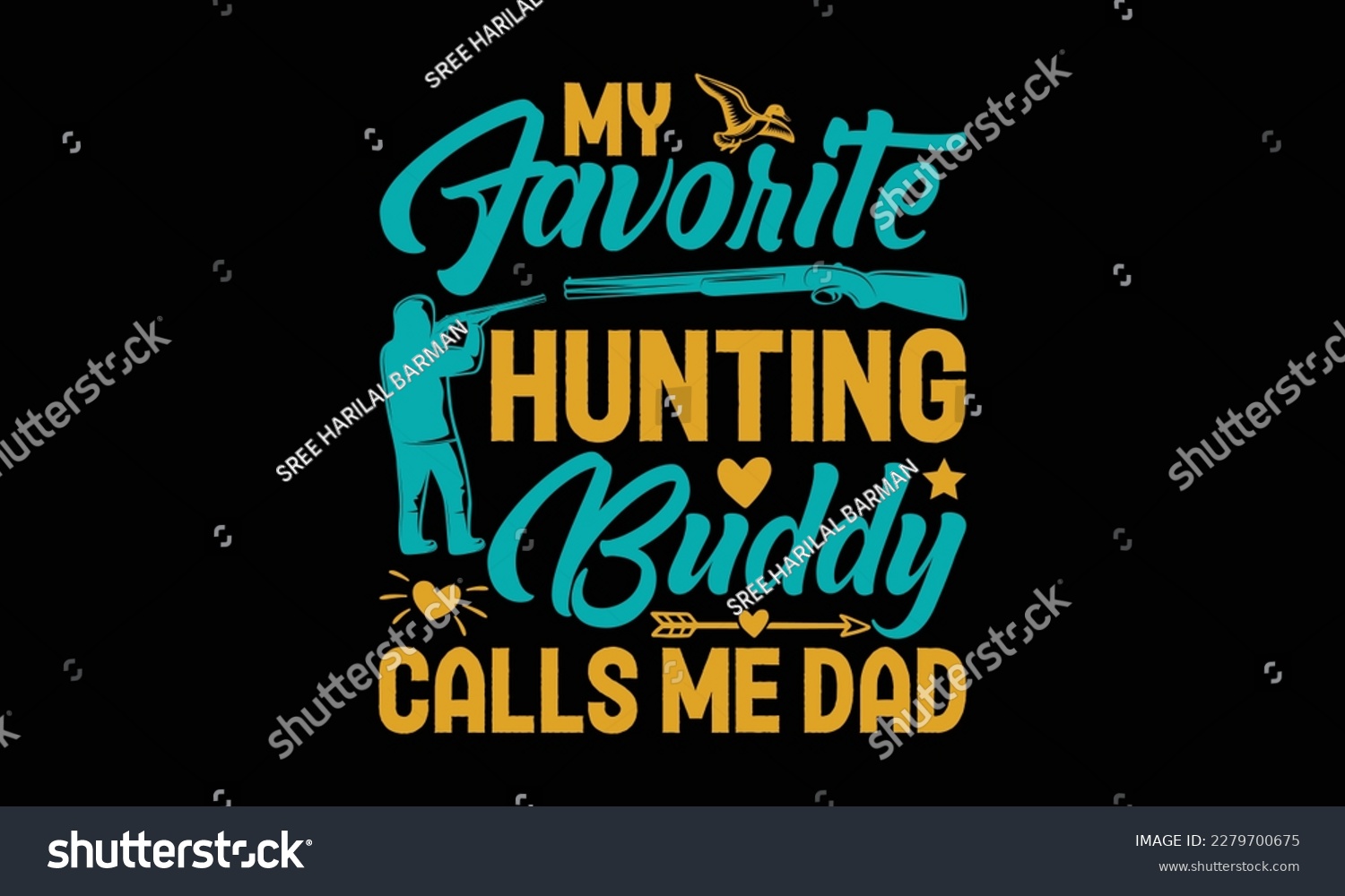 SVG of My favorite hunting buddy calls me dad - Father's day Svg typography t-shirt design, svg Files for Cutting Cricut and Silhouette, card, template Hand drawn lettering phrase, Calligraphy t-shirt design svg