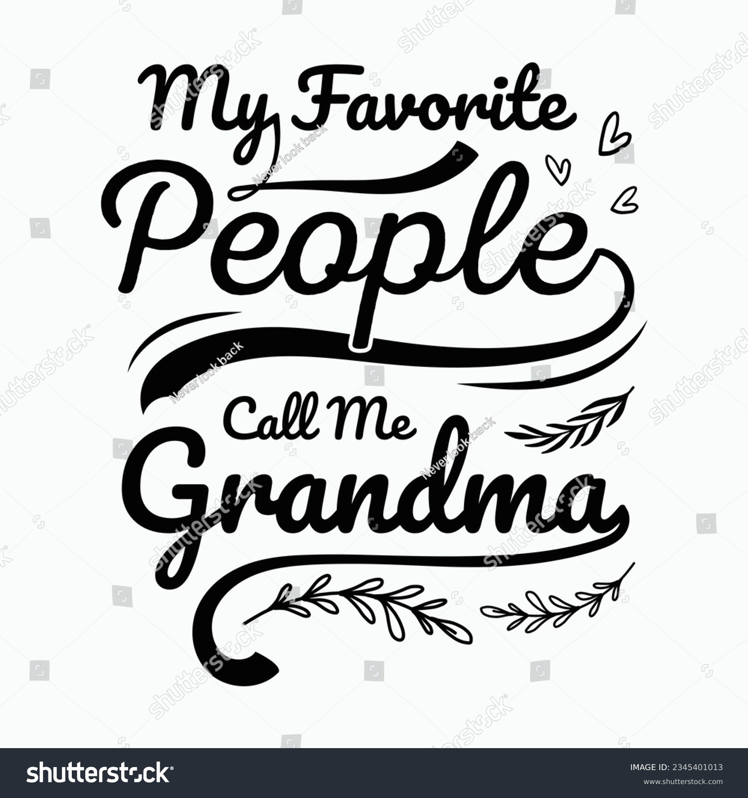 SVG of my favorite people call me grandma, grandparents day SVG t-shirt design, black SVG cut files
 svg