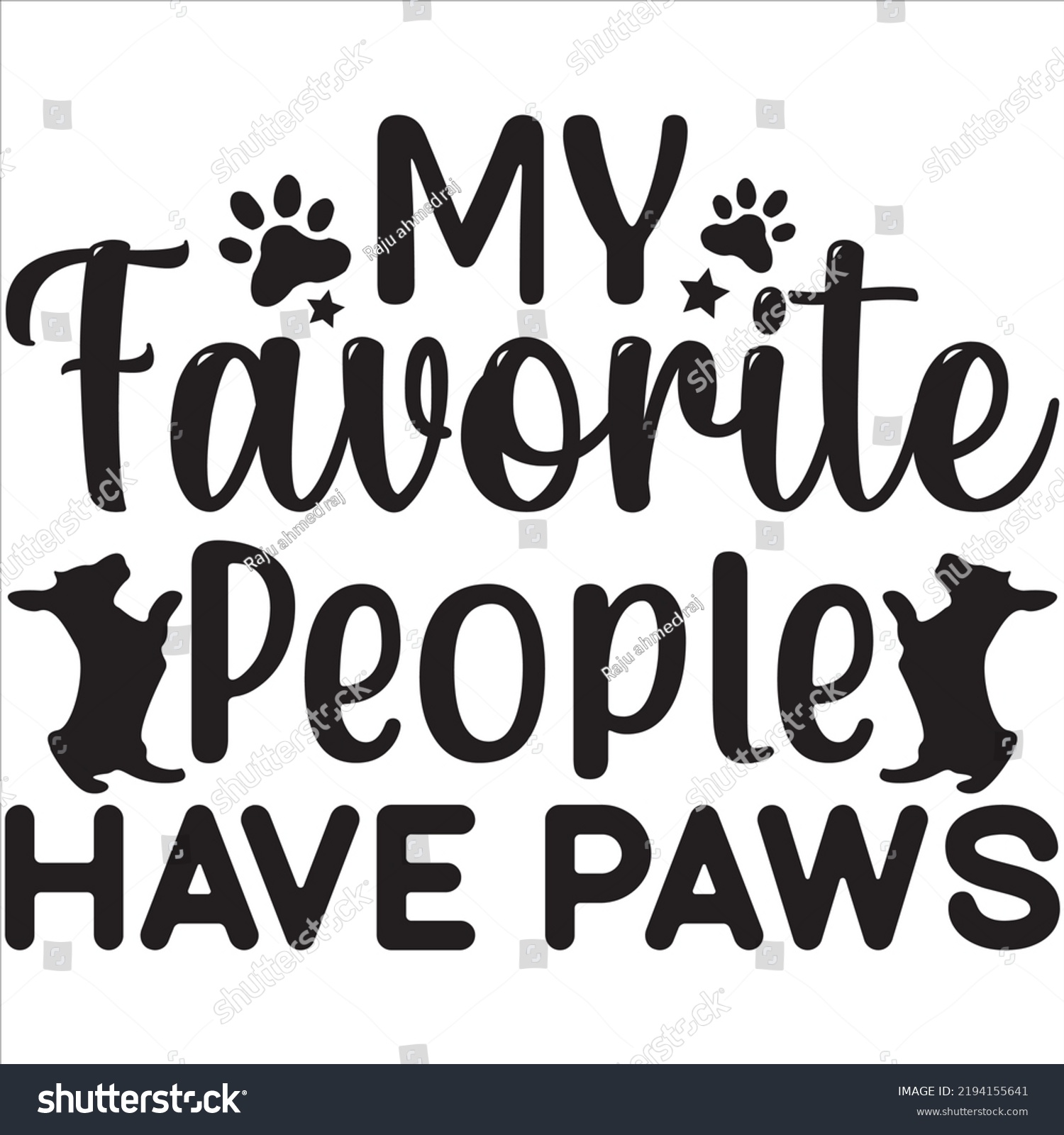 SVG of My favorite people have paws, Svg t-shirt design and vector file. svg