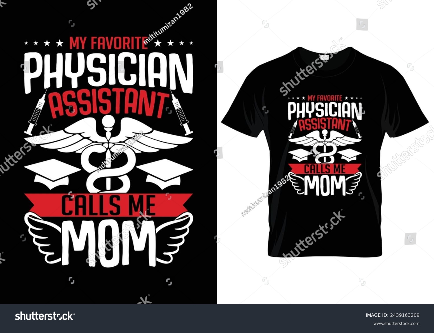 SVG of My favorite physician assistant calls me mom nursing t shirt design. vector illustration svg