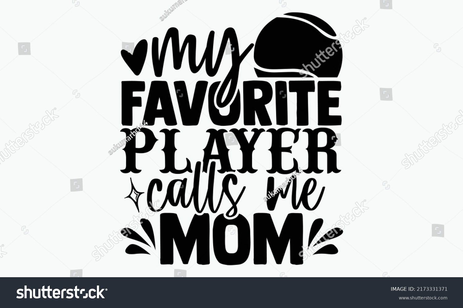 SVG of My favorite player calls me mom - Tennis t shirts design, Hand drawn lettering phrase, Calligraphy t shirt design, Isolated on white background, svg Files for Cutting Cricut and Silhouette, EPS 10 svg
