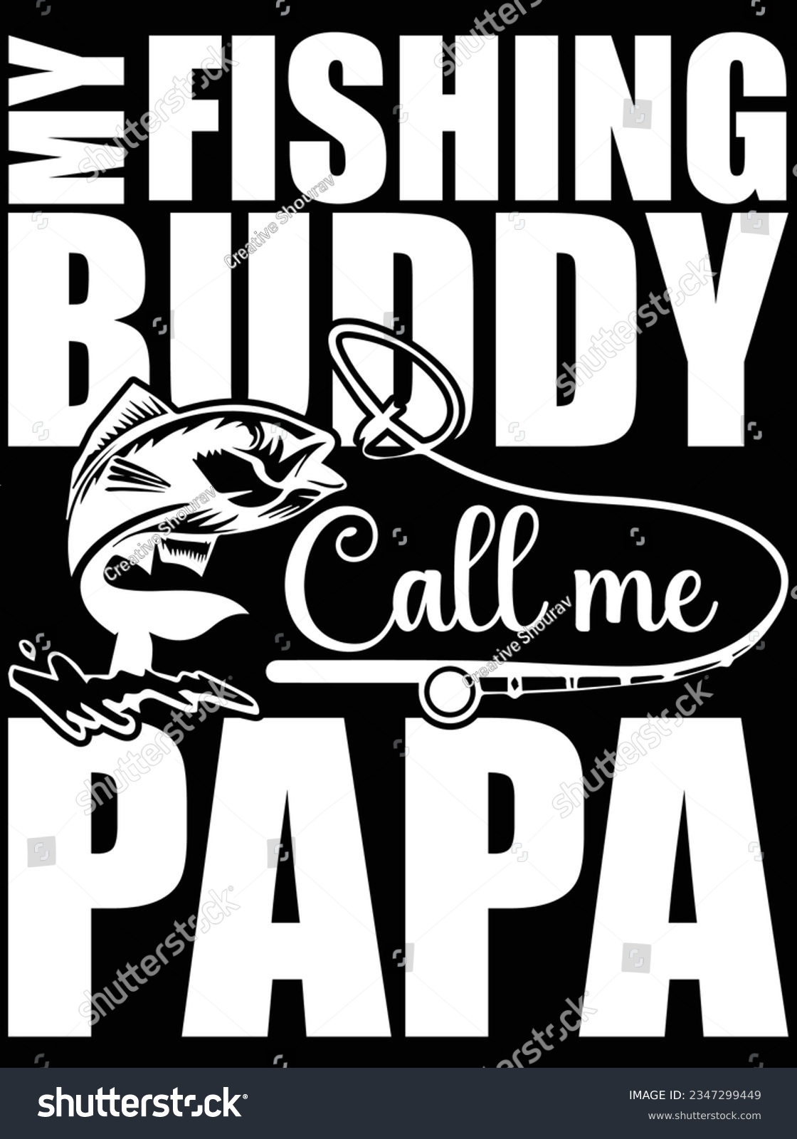 SVG of My fishing buddy call me papa vector art design, eps file. design file for t-shirt. SVG, EPS cuttable design file svg