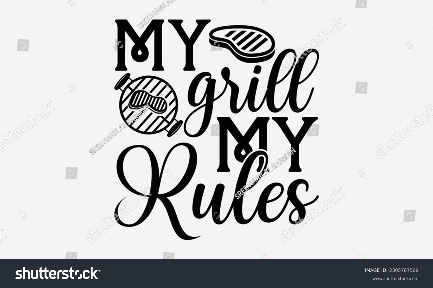 SVG of My grill my rules - Barbecue svg typography t-shirt design Hand-drawn lettering phrase, SVG t-shirt design, Calligraphy t-shirt design,  White background, Handwritten vector. eps 10. svg