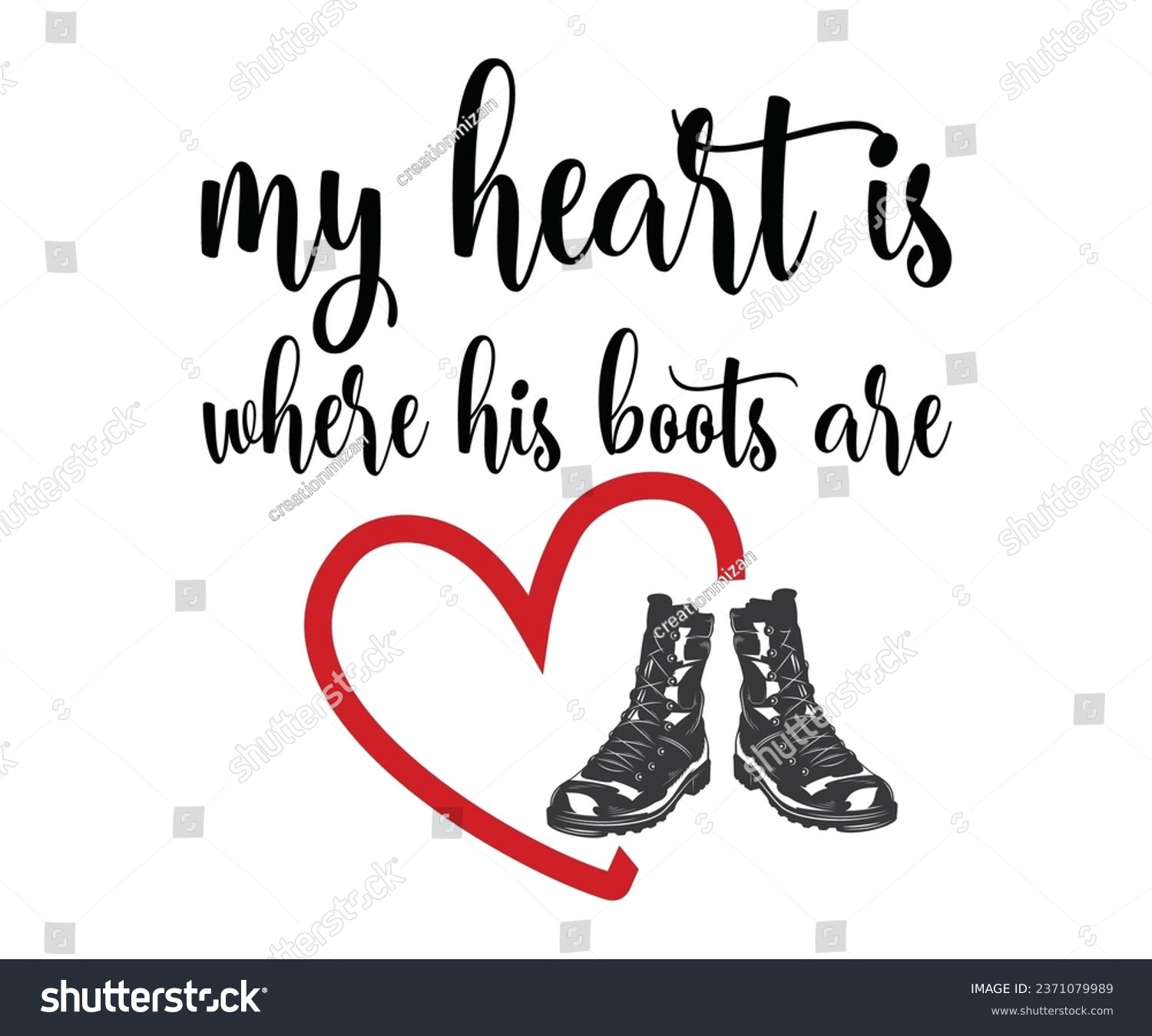 SVG of my heart is where his boots are 
 Svg,Veteran Clipart,Veteran Cutfile,Veteran Dad svg,Military svg,Military Dad svg,4th of July Clipart,Military Dad Gift Idea     
 svg