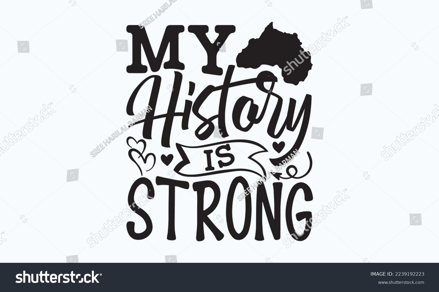 SVG of My history is strong - President's day T-shirt Design, File Sports SVG Design, Sports typography t-shirt design, For stickers, Templet, mugs, etc. for Cutting, cards, and flyers. svg