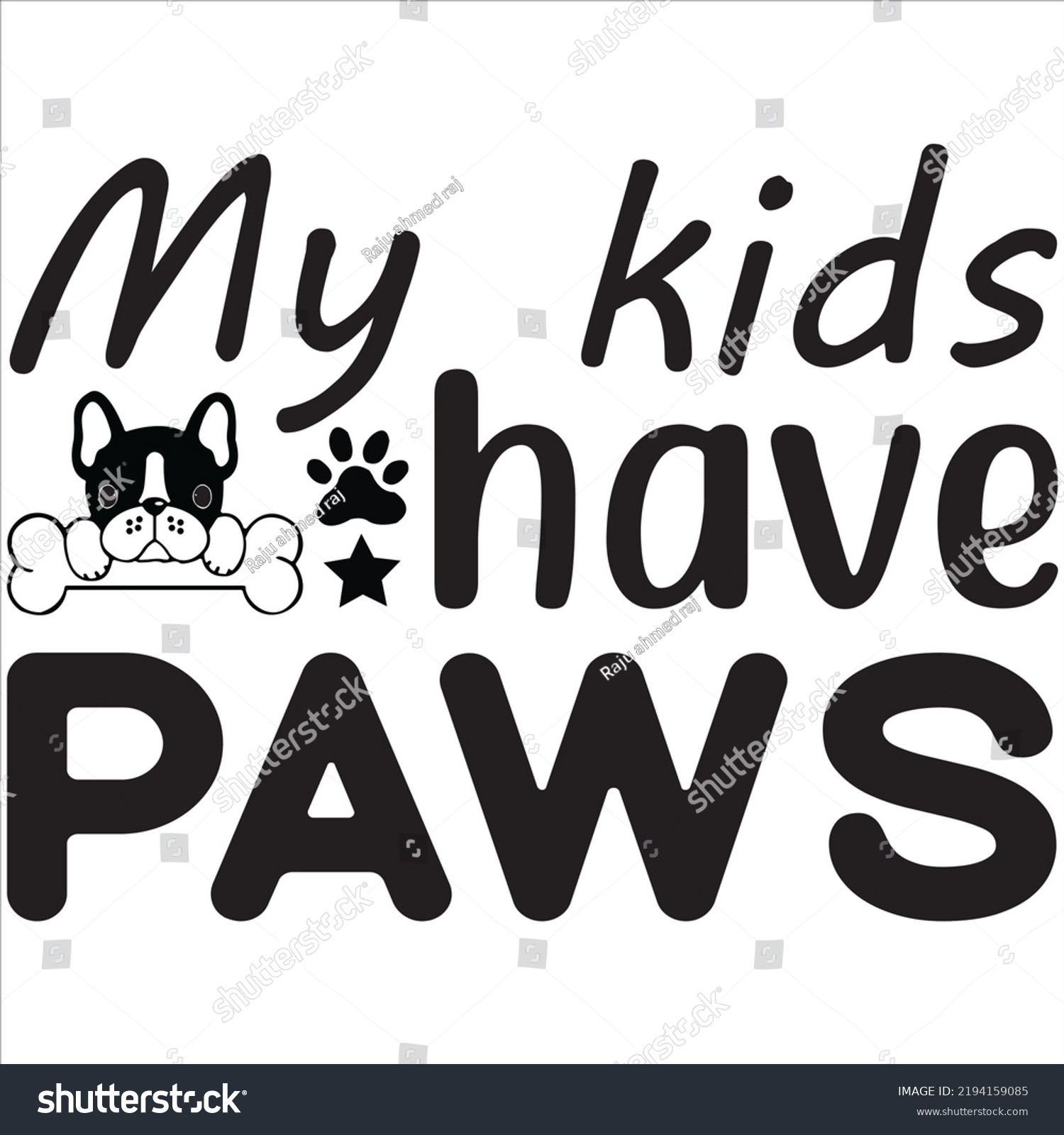 SVG of My kids have paws, Svg t-shirt design and vector file. svg