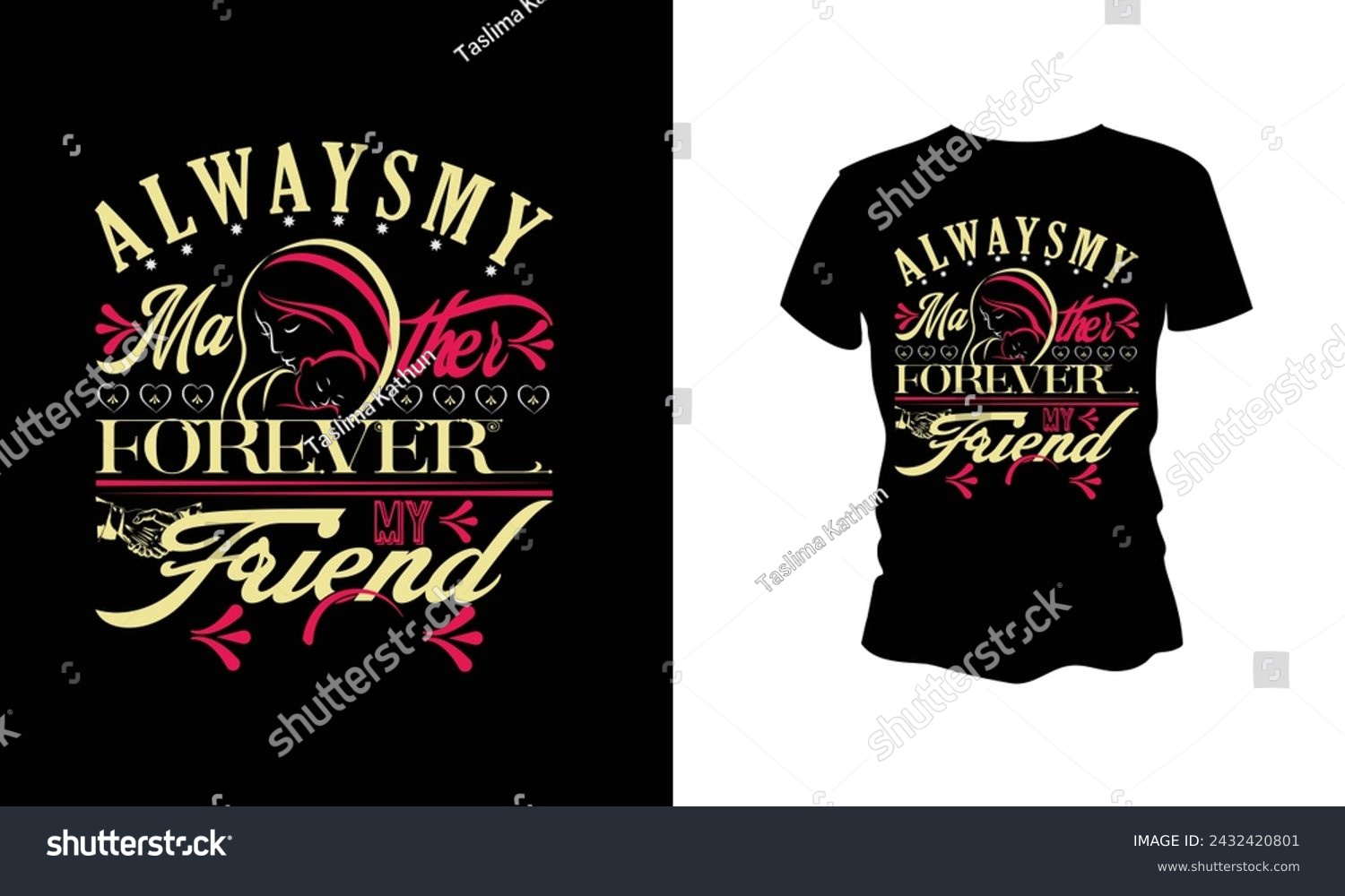 SVG of my mother forever my friend vector t-shirt design T-shirt, Mom Life Family. svg