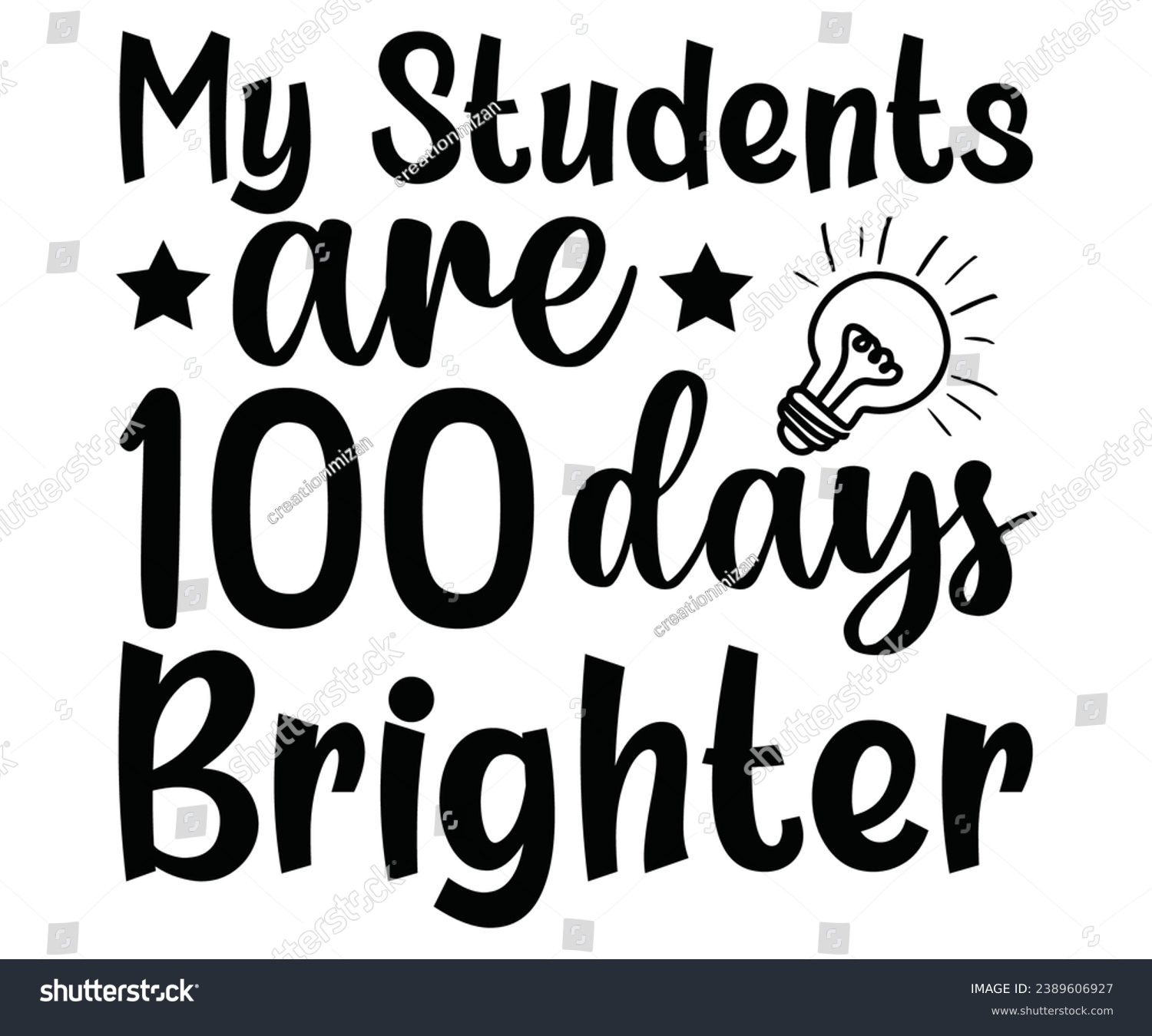 SVG of My Students are 100 Days Brighter Svg,100 Day School,Teacher,Football,Unlocked Gamer,rocked,Girls,happy,Kindergarten Life svg