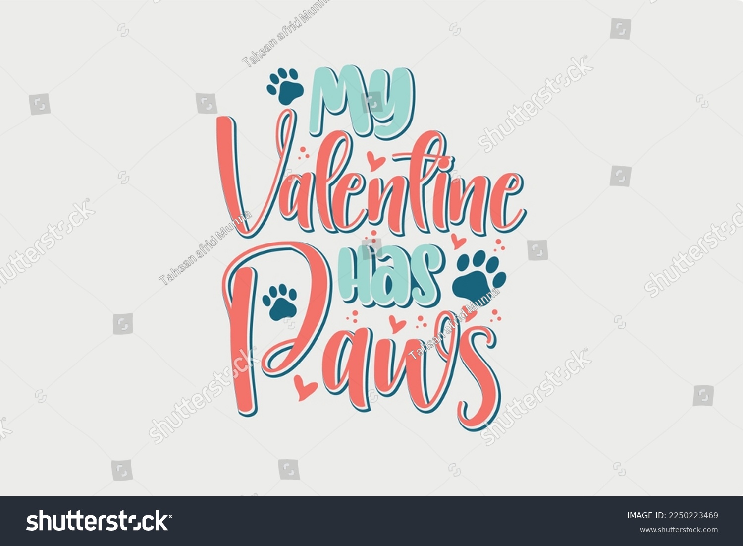 SVG of My Valentine Has Paws Dog Valentine day SVG Typography T shirt design svg