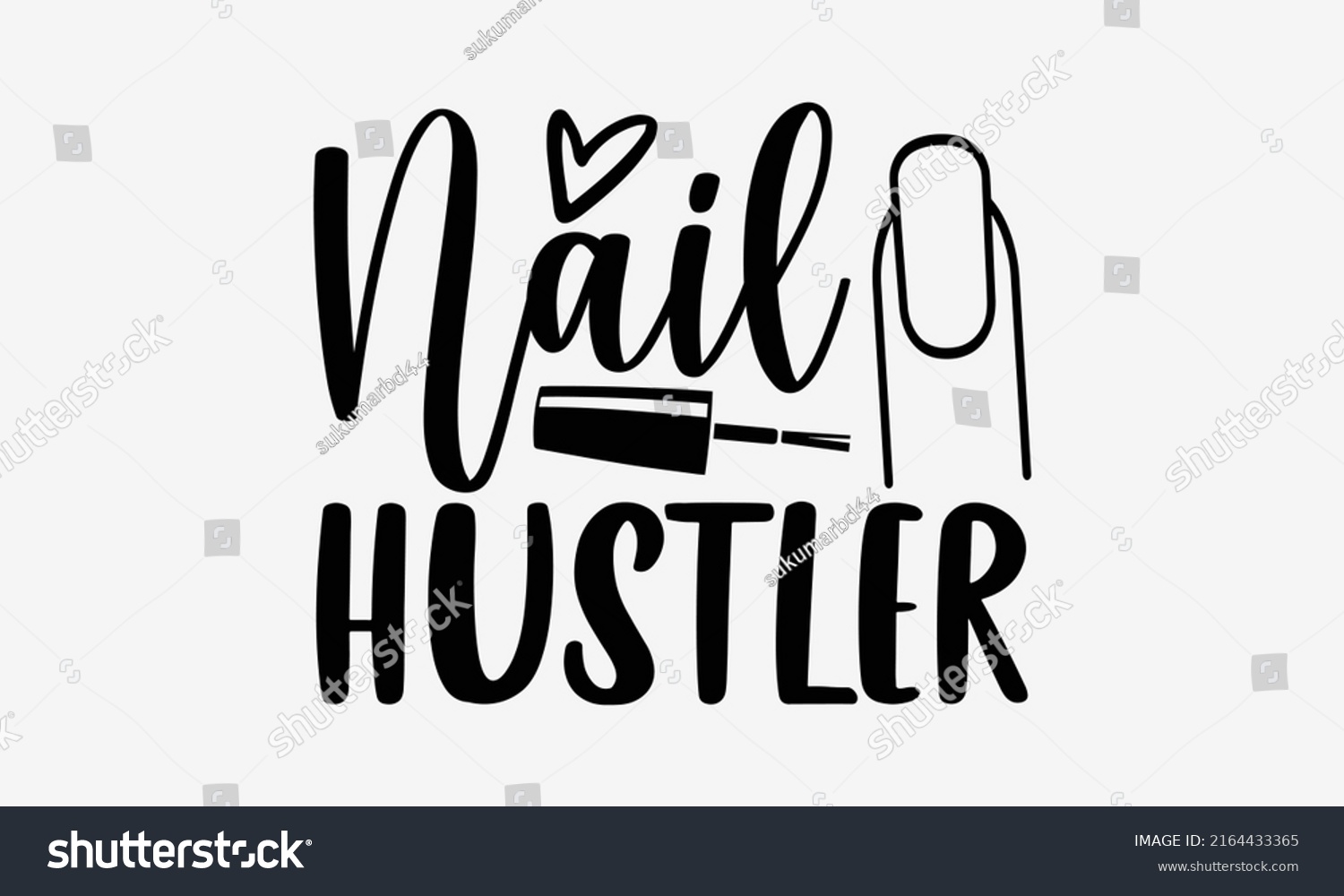 SVG of Nail hustler - Nail Tech  t shirt design, Hand drawn lettering phrase, Calligraphy graphic design, SVG Files for Cutting Cricut and Silhouette svg